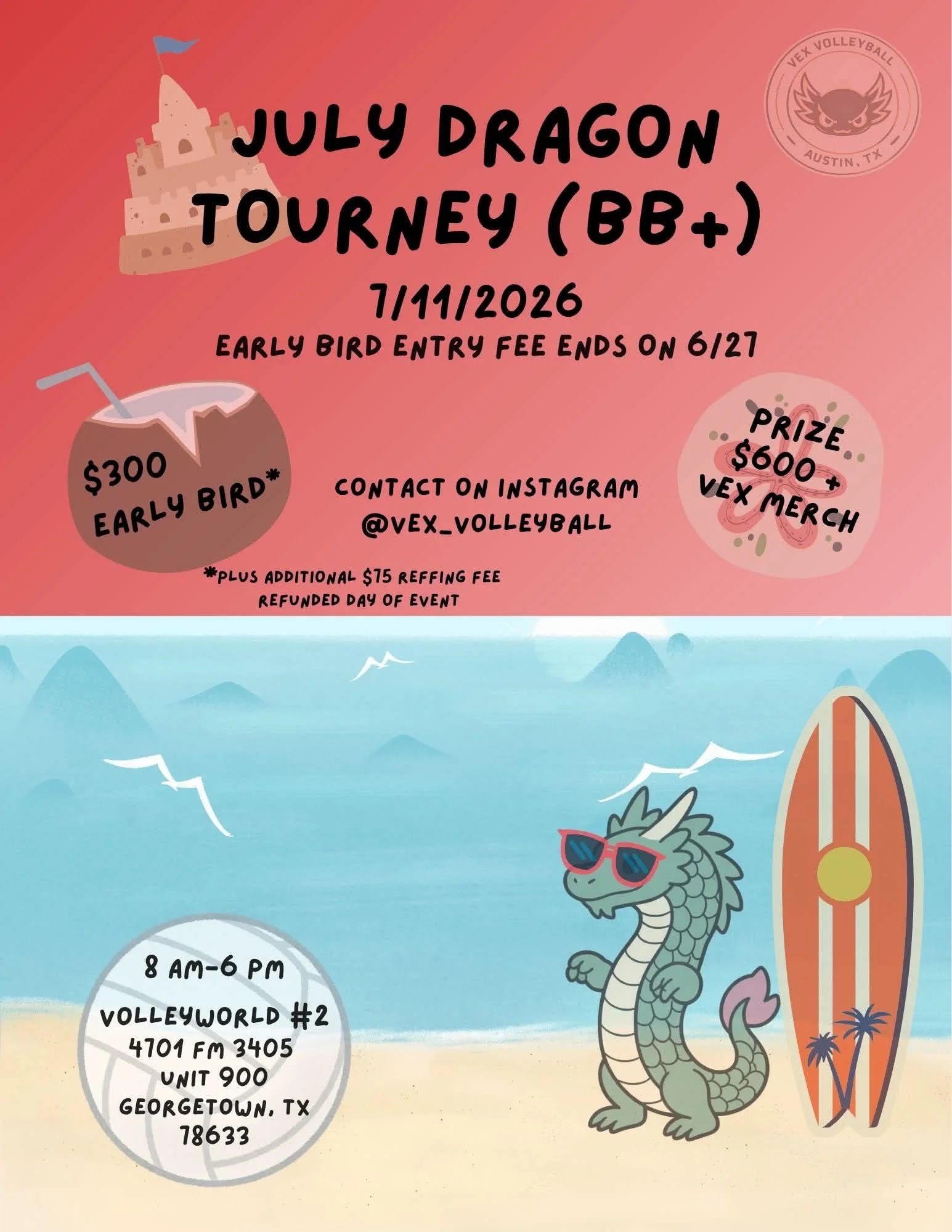 Vex Volleyball Tourney Fee: 7.11.26 June Summer Dragon Division Tourney (BB+)