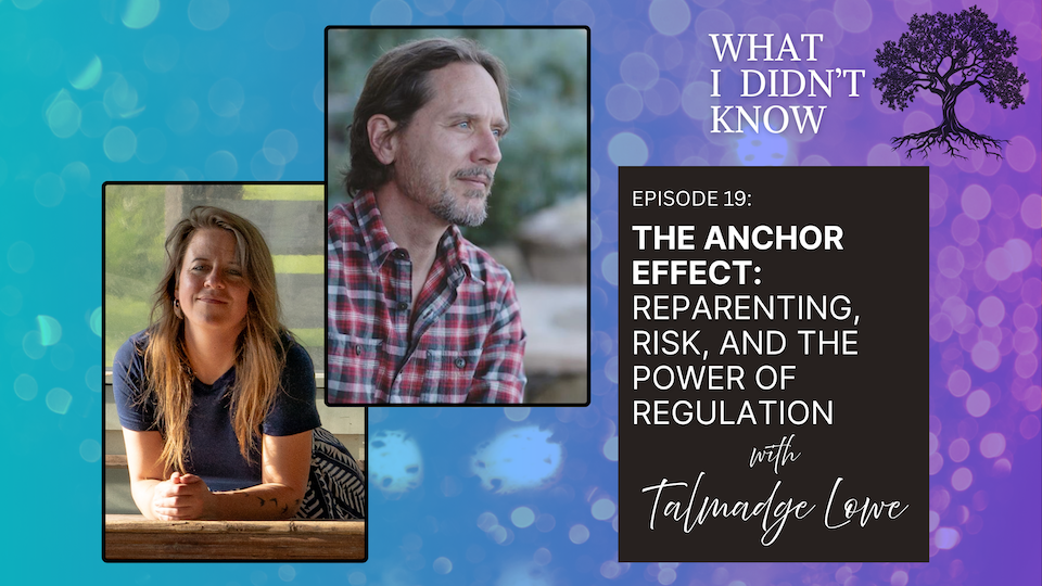 EP19: The Anchor Effect | Reparenting, Risk, and the Power of Regulation with Talmadge Lowe