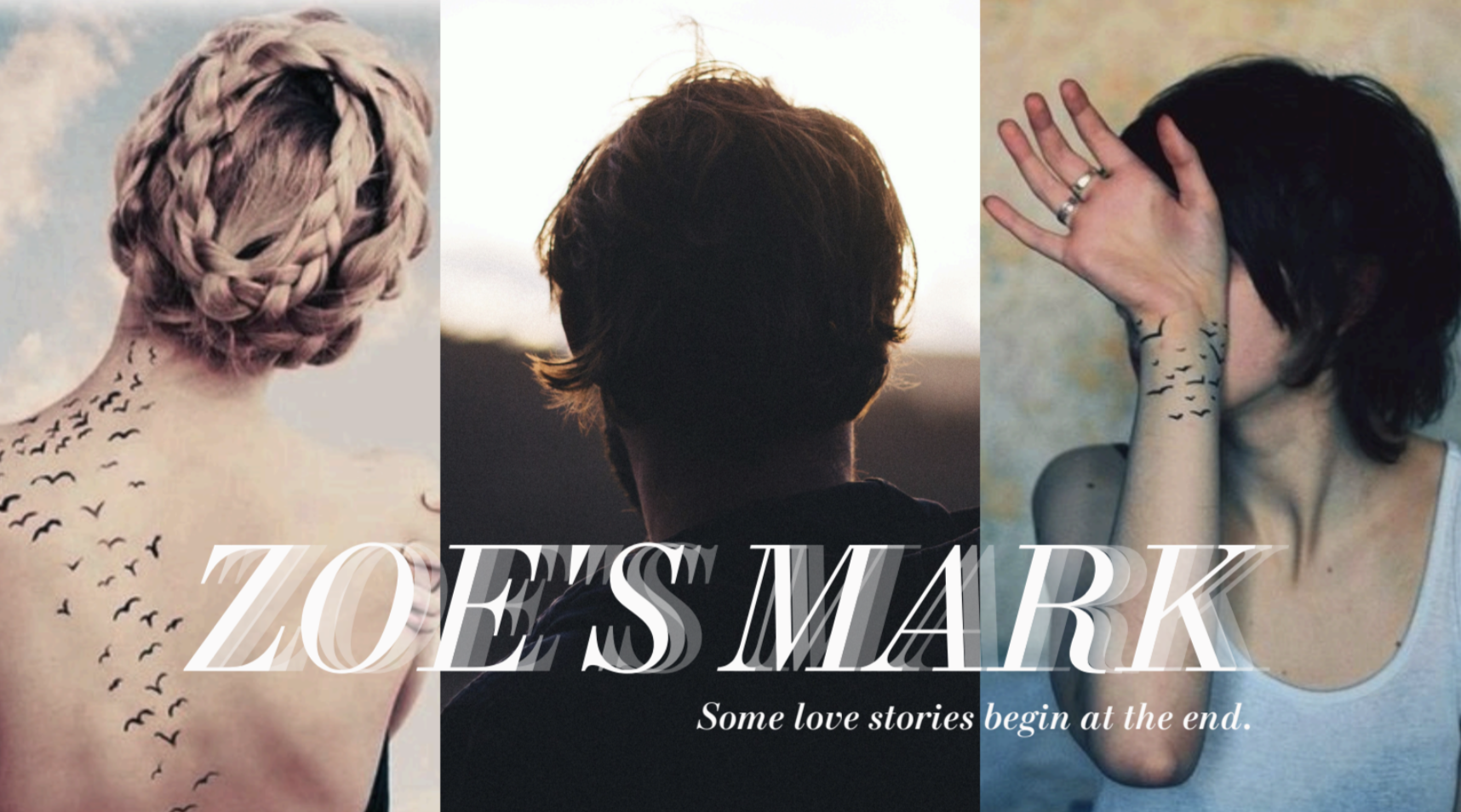 Collage of three women with tattoos, the first with a back tattoo of flying birds, the second with short hair facing away, and the third with shoulder-length hair covering her face. Overlaid text says 'ZOE'S WALK' and 'Some love stories begin at the end.'