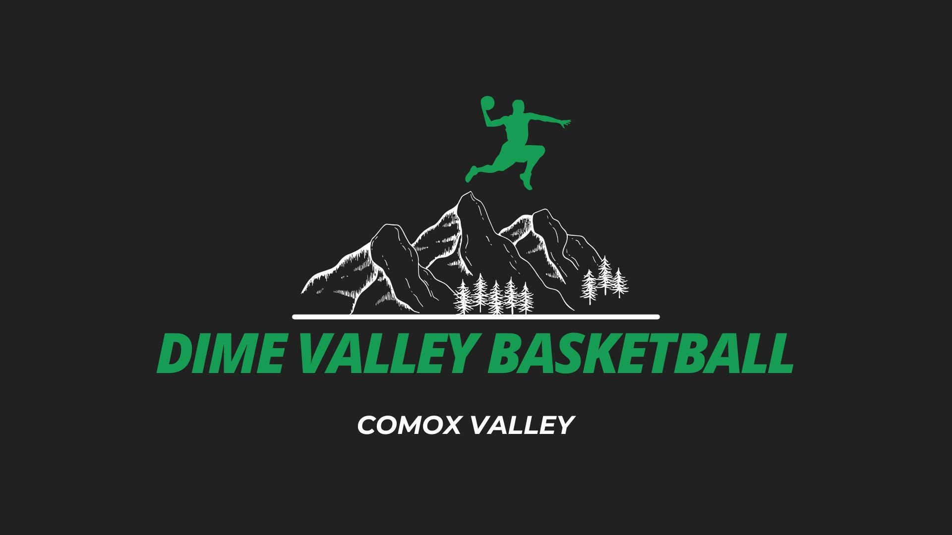 Logo for Dime Valley Basketball featuring a stylized mountain range, pine trees, and a soccer player in green jumping with a ball on a black background, with the text "DIME VALLEY BASKETBALL" in bold green and "COMOX VALLEY" in white.
