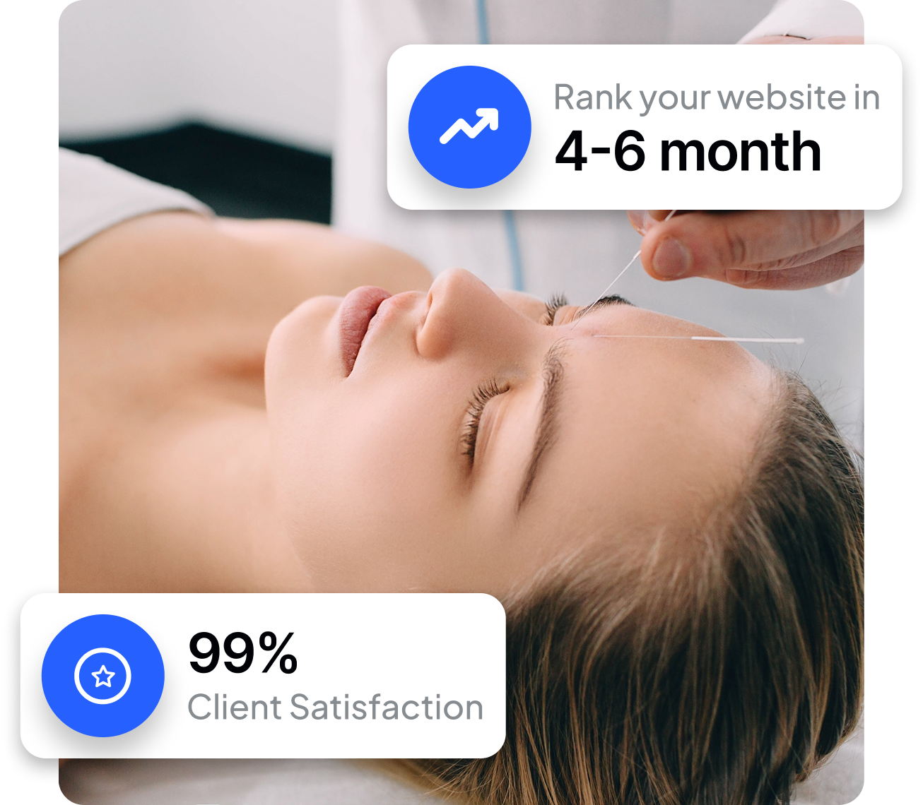 A woman receiving acupuncture treatment while lying down with eyes closed, with overlay text indicating website ranking in 4-6 months, 99% client satisfaction.