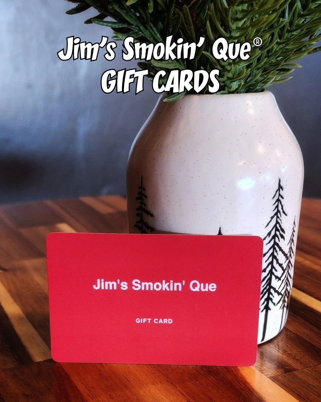 Holiday gift stress? Solved.

Jim's Smokin' Que&reg; offers BBQ lovers versatile gift card options, available as physical cards in-store or electronic ones online. These cards are more than just a gift; they're invitations to savor exceptional BBQ fl