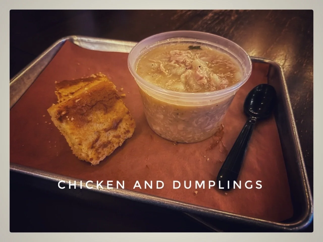 Weekly Special Chicken and Dumplings!!!