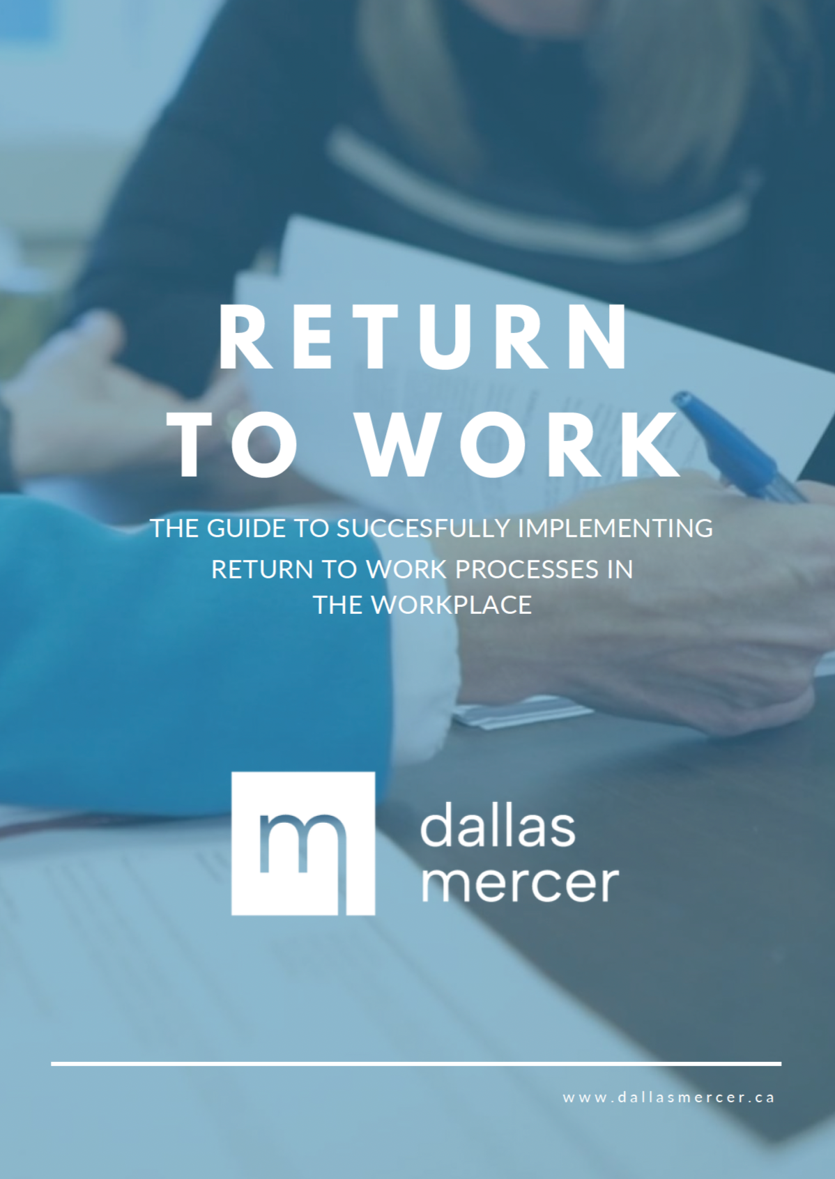 Cover of a guide titled 'Return to Work' with a background image of a person writing on paper. The guide is about implementing workplace return-to-work processes. It is published by Dallas Mercer.