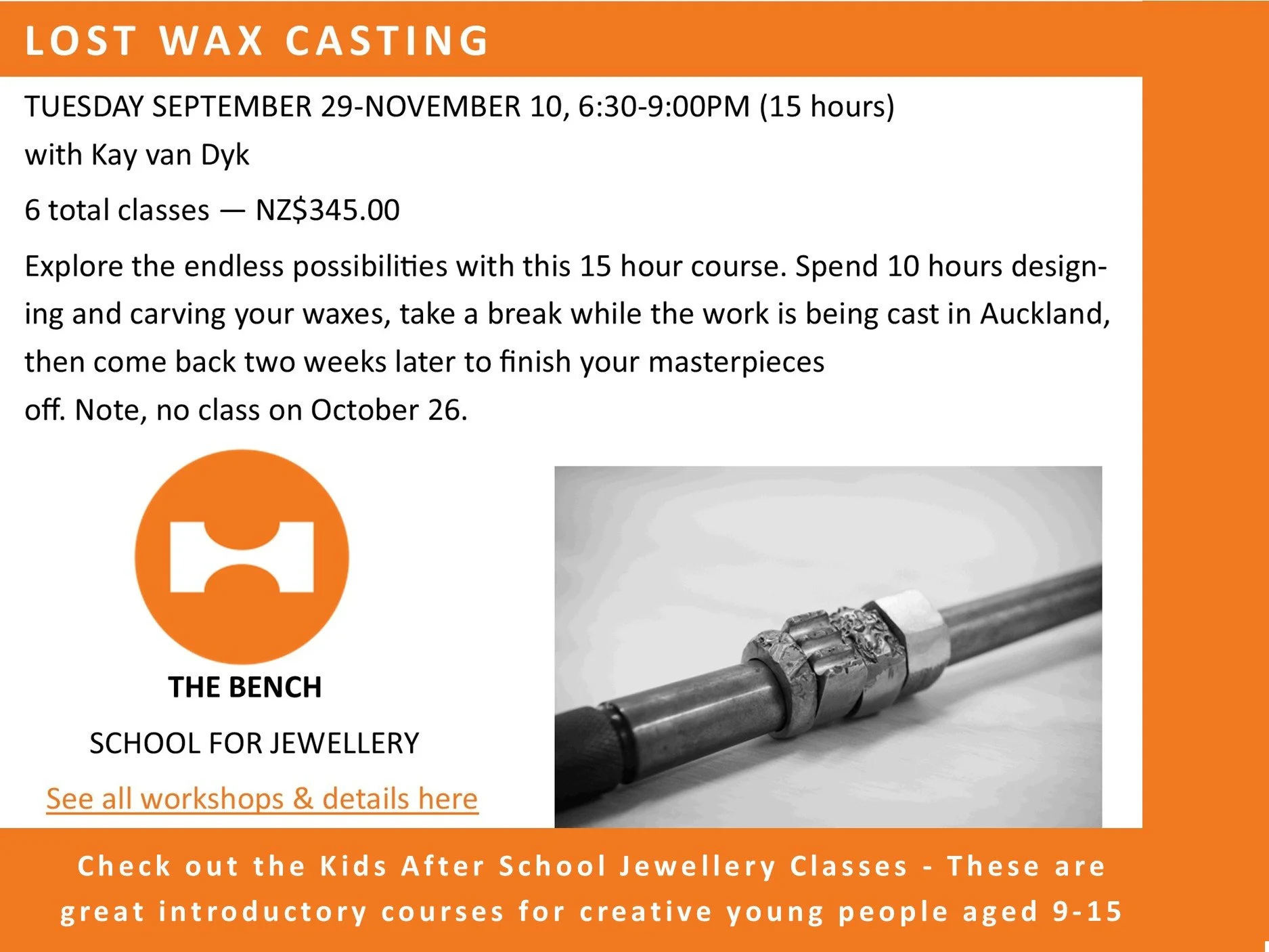 Lost Wax & After school Classes at the Bench