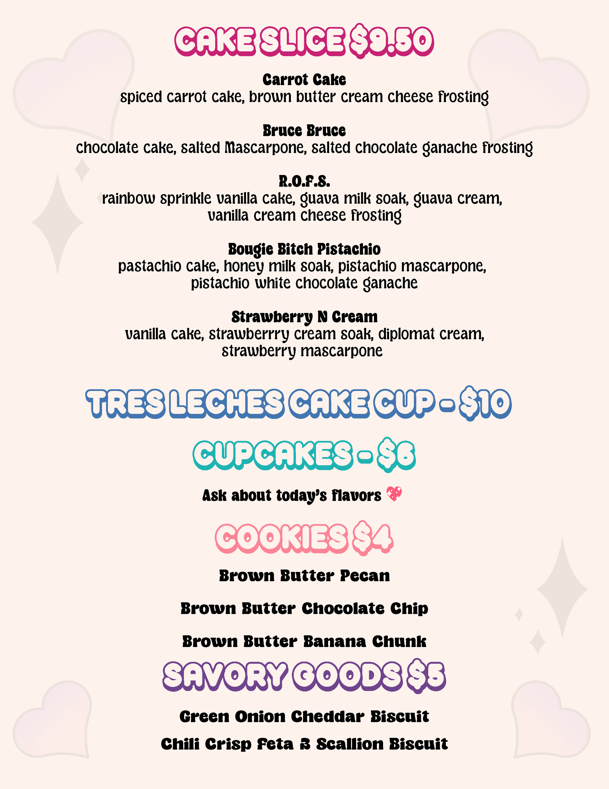 Menu featuring various cake slices, cupcakes, savory goods, and cake cups. Cake slices include carrot, Bruce Bruce, R.O.F.S., bougie Bitch Pistachio, and strawberry N cream. Cupcakes include chocolate, brown butter pecan, and brown butter banana chunk, with prices listed. Savory goods include green onion cheddar biscuit and chili crisp feta & scallion biscuit.
