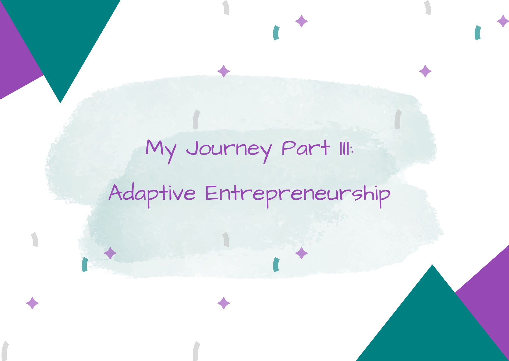 My Journey as a Business Owner Living with Daily Challenges – Part 3: Adaptive Entrepreneurship