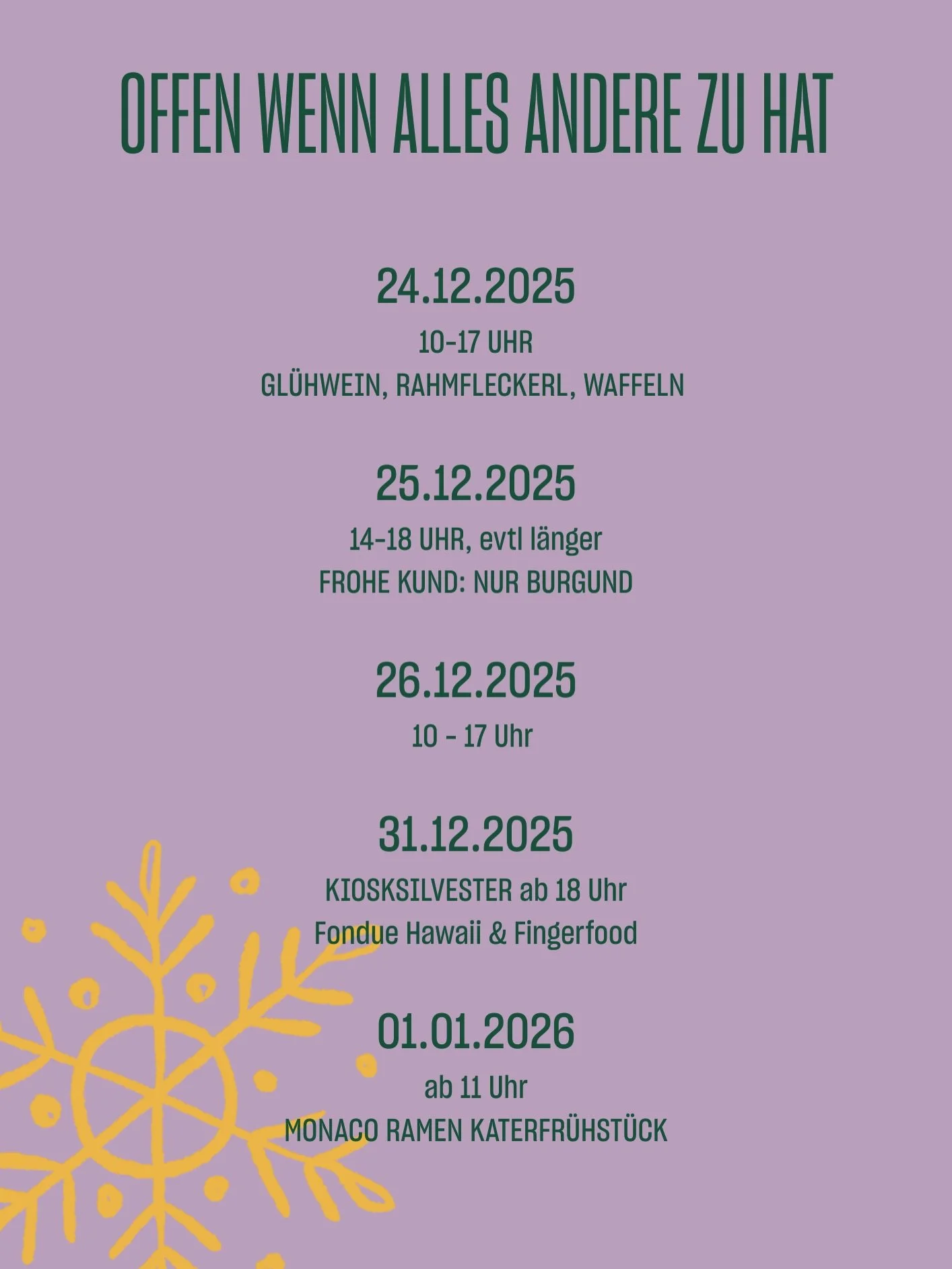 It&rsquo;s Official: wir sind da, wenn alle anderen zu haben. Und wir lassen es richtig krachen!

24.12.

An Hl. Abend  mit einem kleinen soliden Konzept f&uuml;r alle Spazierg&auml;ngerrinnen und Spazierg&auml;nger, Schwiegerm&uuml;tter und Schwiege