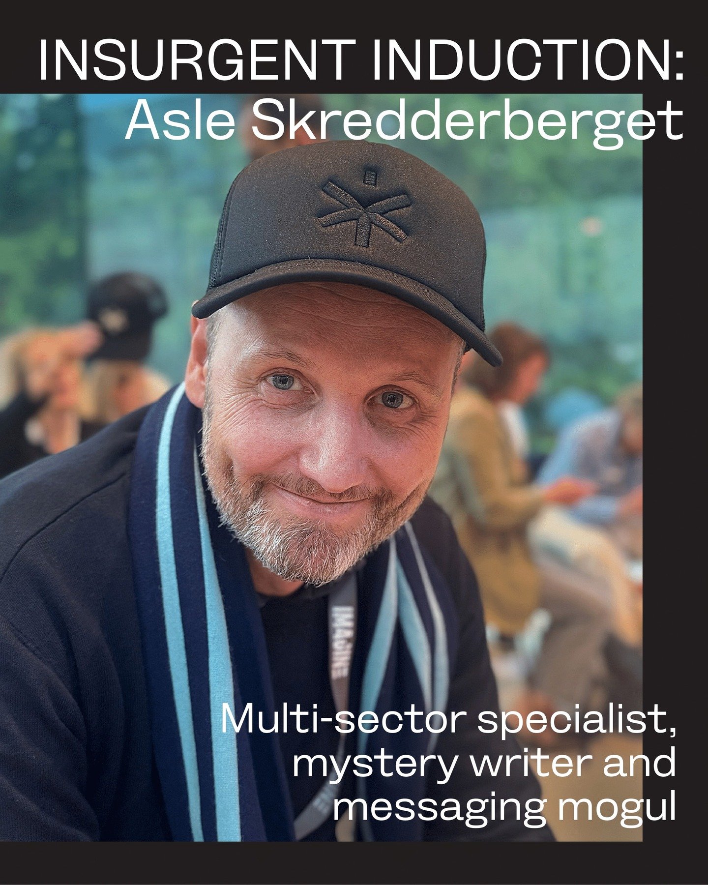 We're excited to welcome Asle Skredderberget, IMAGINE Leader, Author and Senior Adviser at Gjemmekontor, to the Insurgent network.

From advising global brands to writing &ldquo;Usannsynlig Rik&rdquo;, the story behind Norway&rsquo;s trillion-dolla