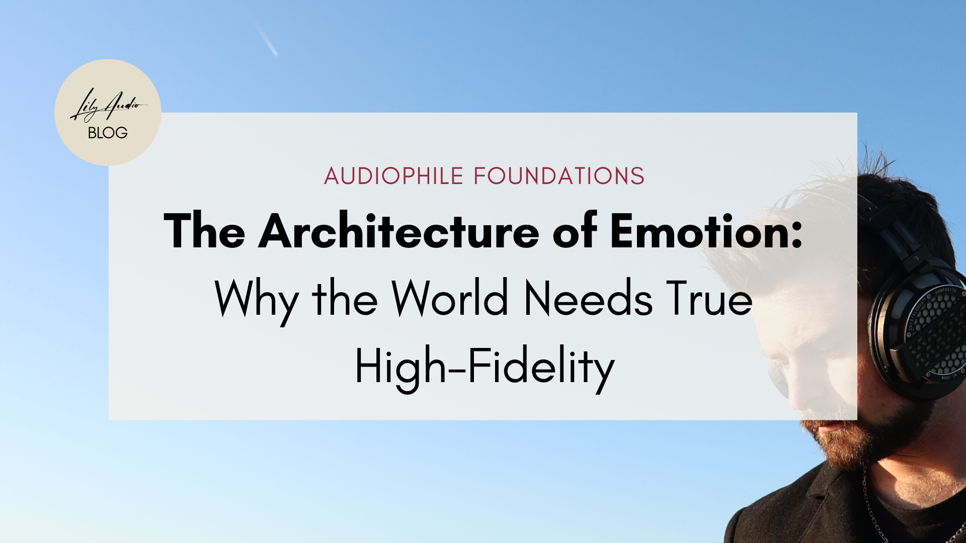The Architecture of Emotion: Why the World Needs True High-Fidelity