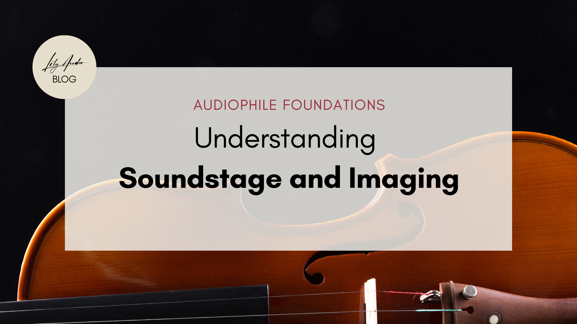 Understanding Soundstage and Imaging in Headphones