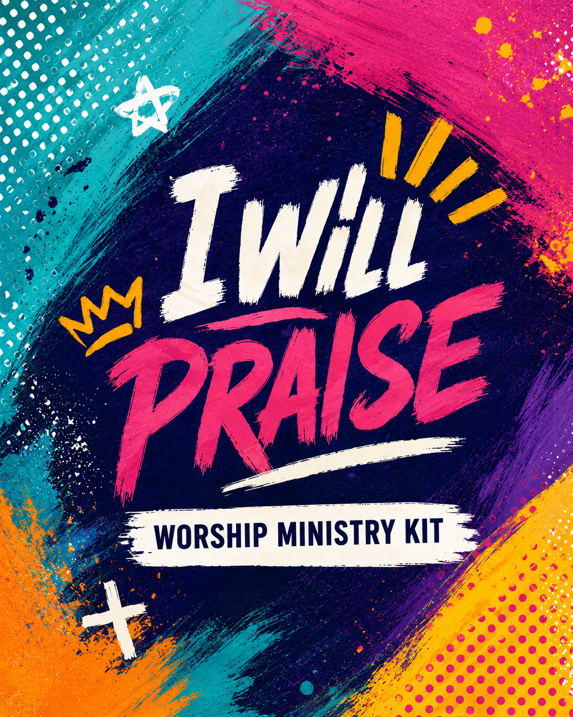 I Will Praise - Worship Ministry Kit