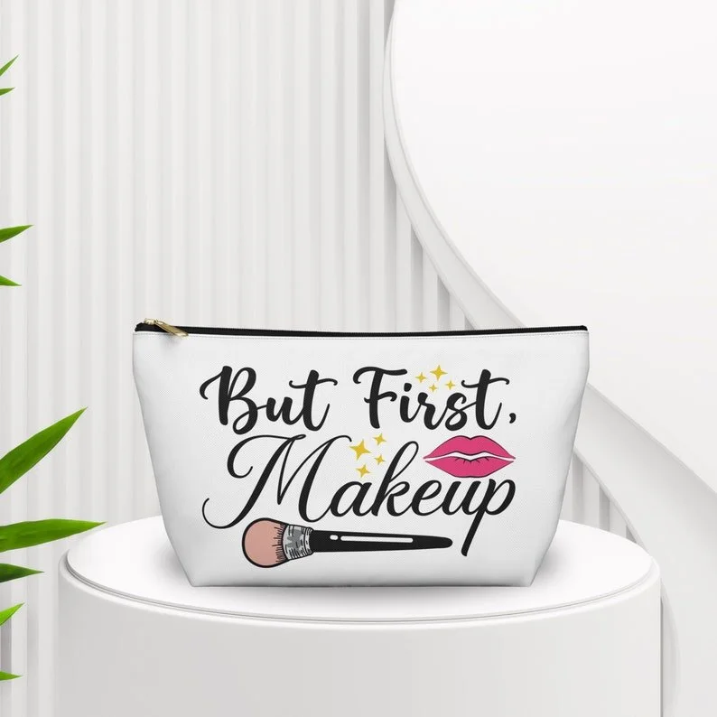 But First Makeup Cosmetic Bag | Funny Makeup Pouch | Beauty Travel Organizer | Makeup Brush Accessory Case | Toiletry Bag