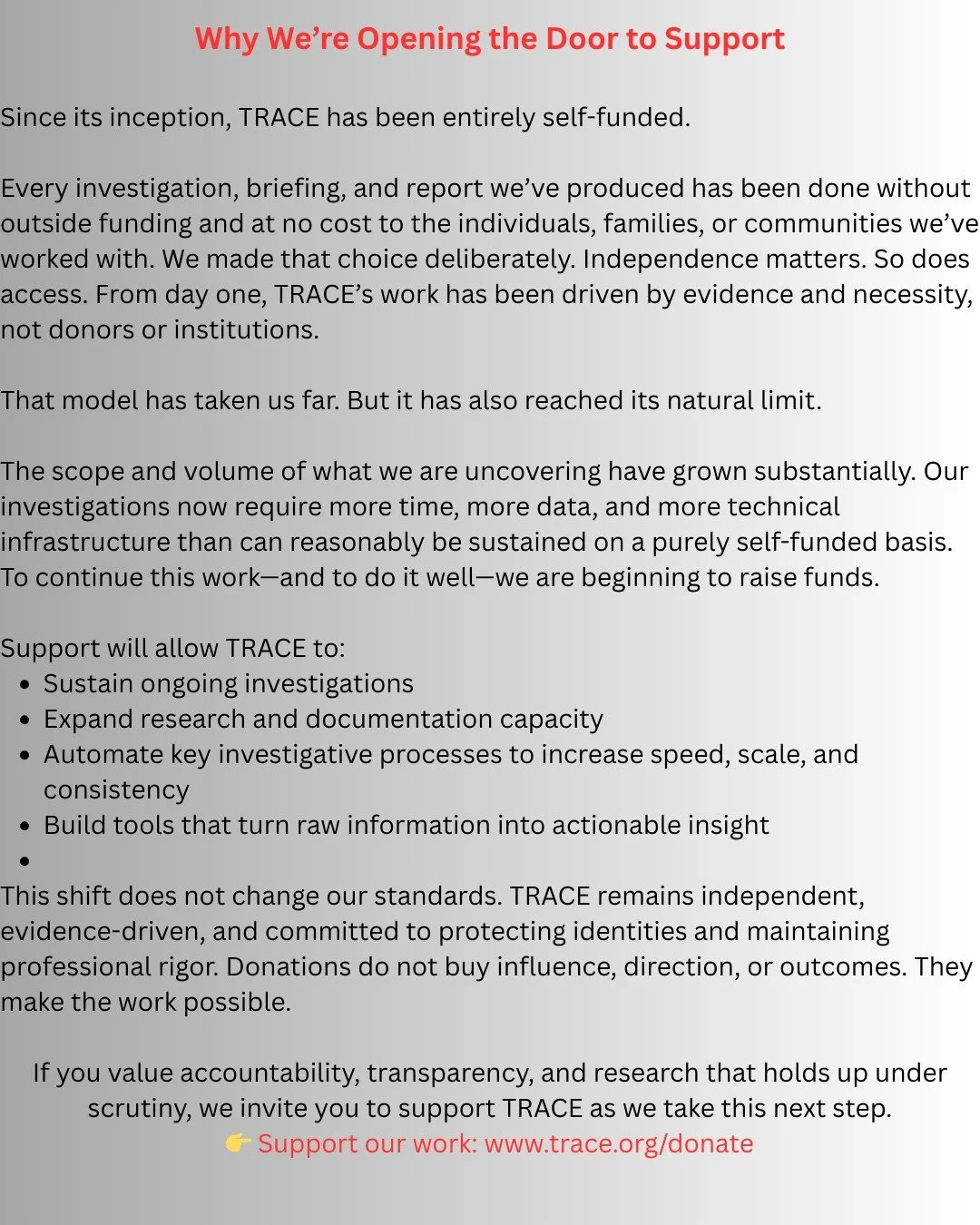TRACE has never taken outside funding and has never charged the communities we help. We&rsquo;re now raising funds to sustain and automate our investigations without compromising independence or rigor.