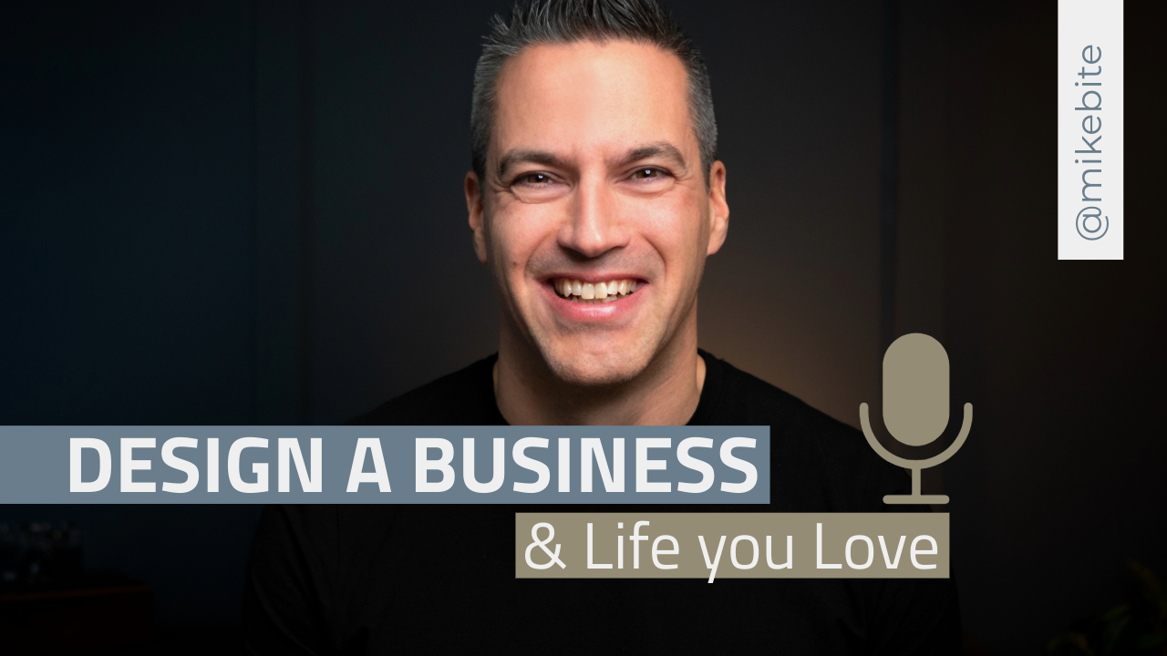 Design a Business &amp; Life you Love.