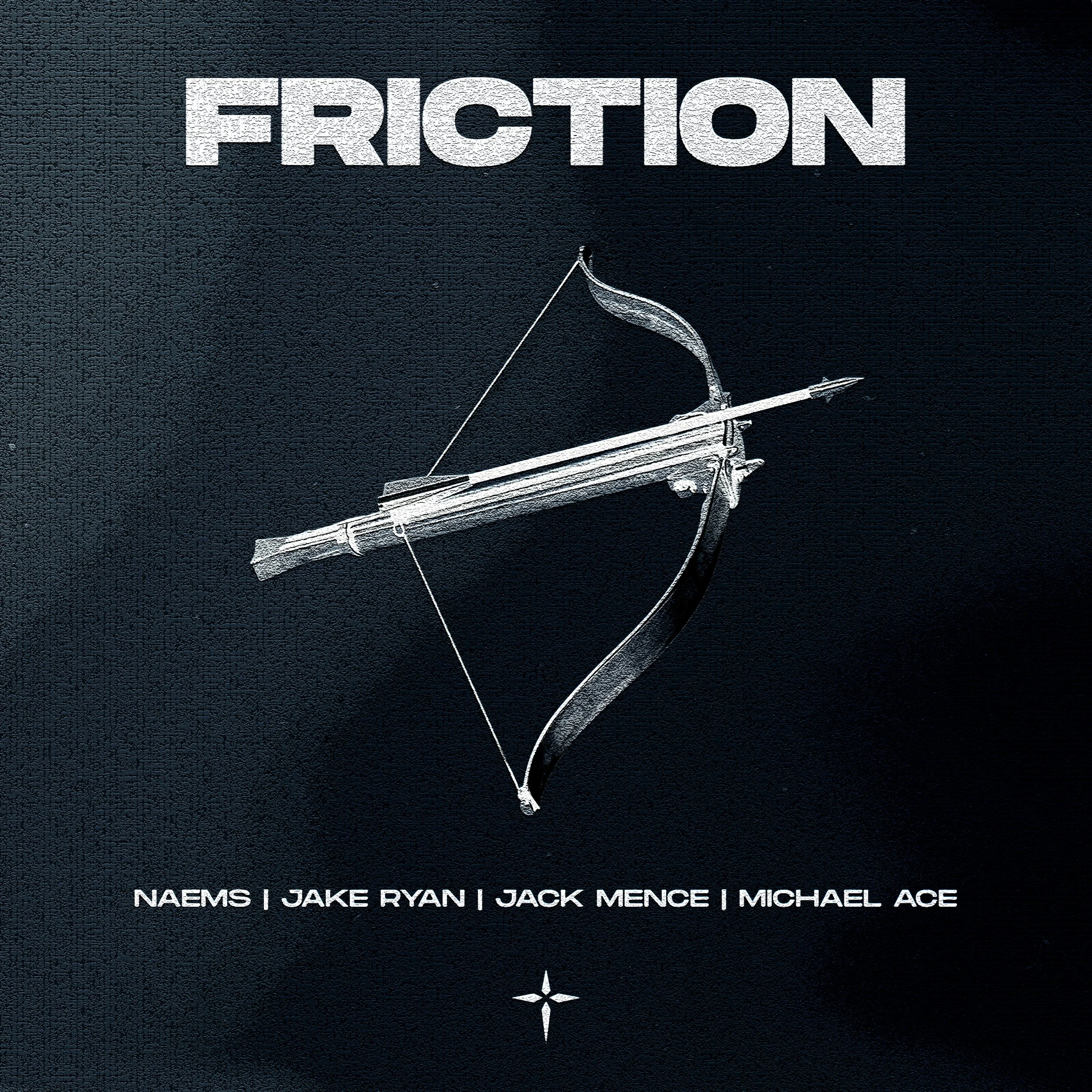 NAEMS, Jake Ryan, Jack Mence, Michael Ace - Friction