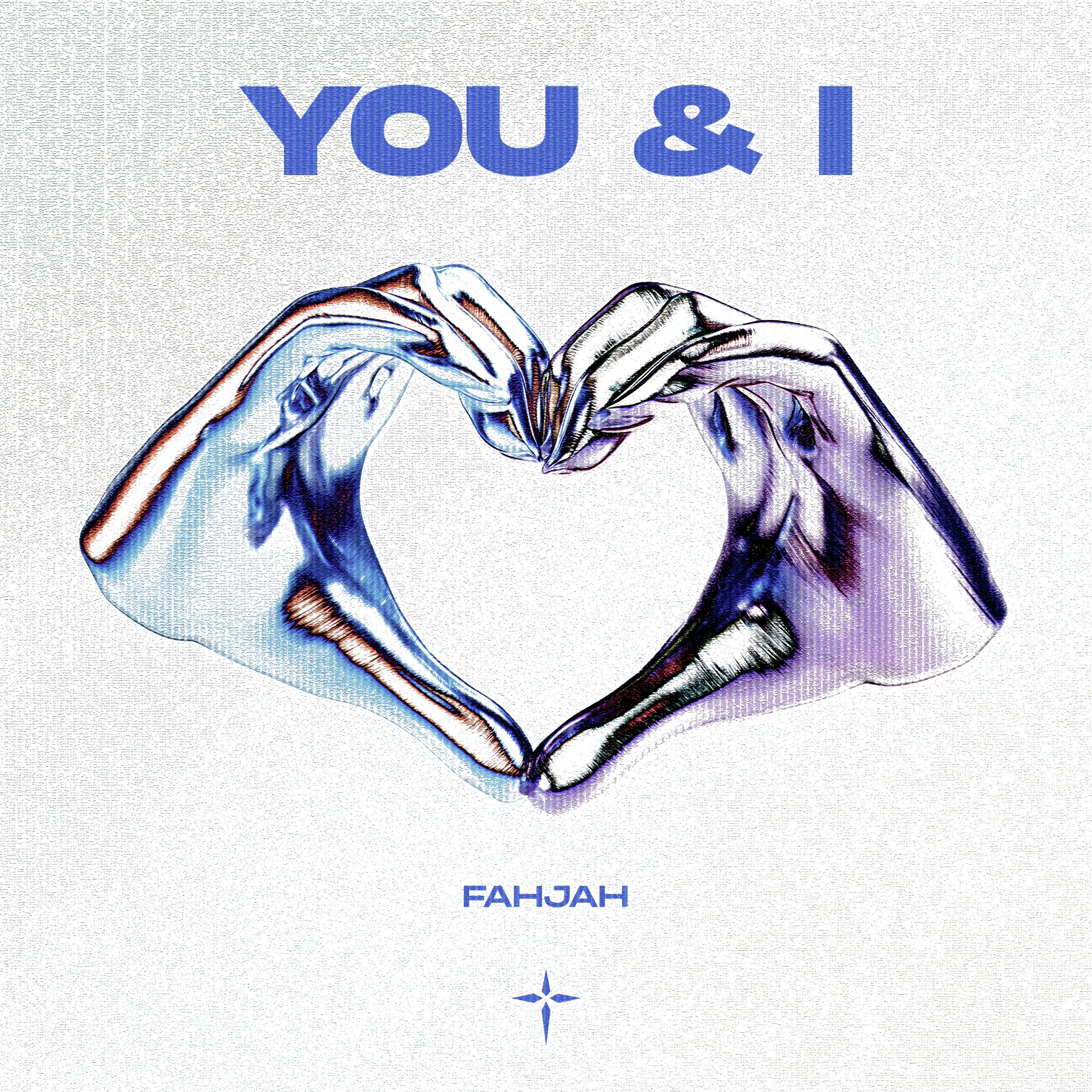 Fahjah - YOU & I