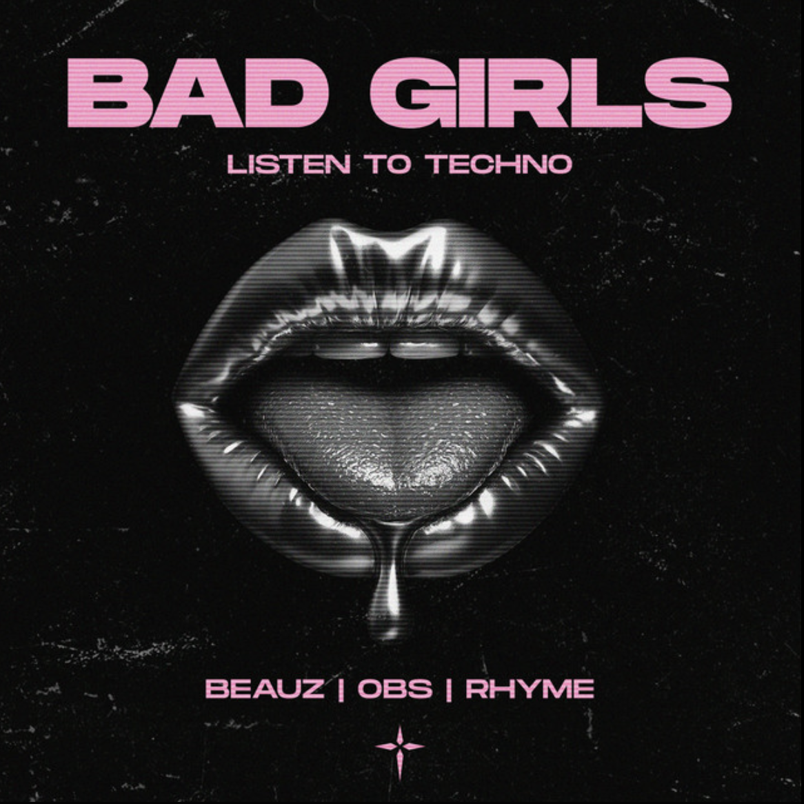 BEAUZ, OBS, Rhyme – Bad Girls Listen to Techno
