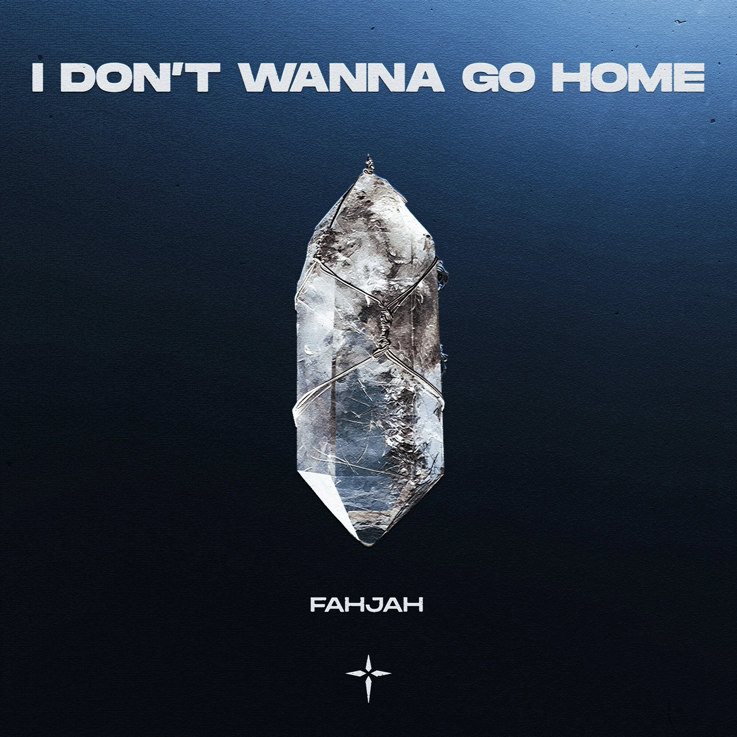 Fahjah - I Don't Wanna Go Home