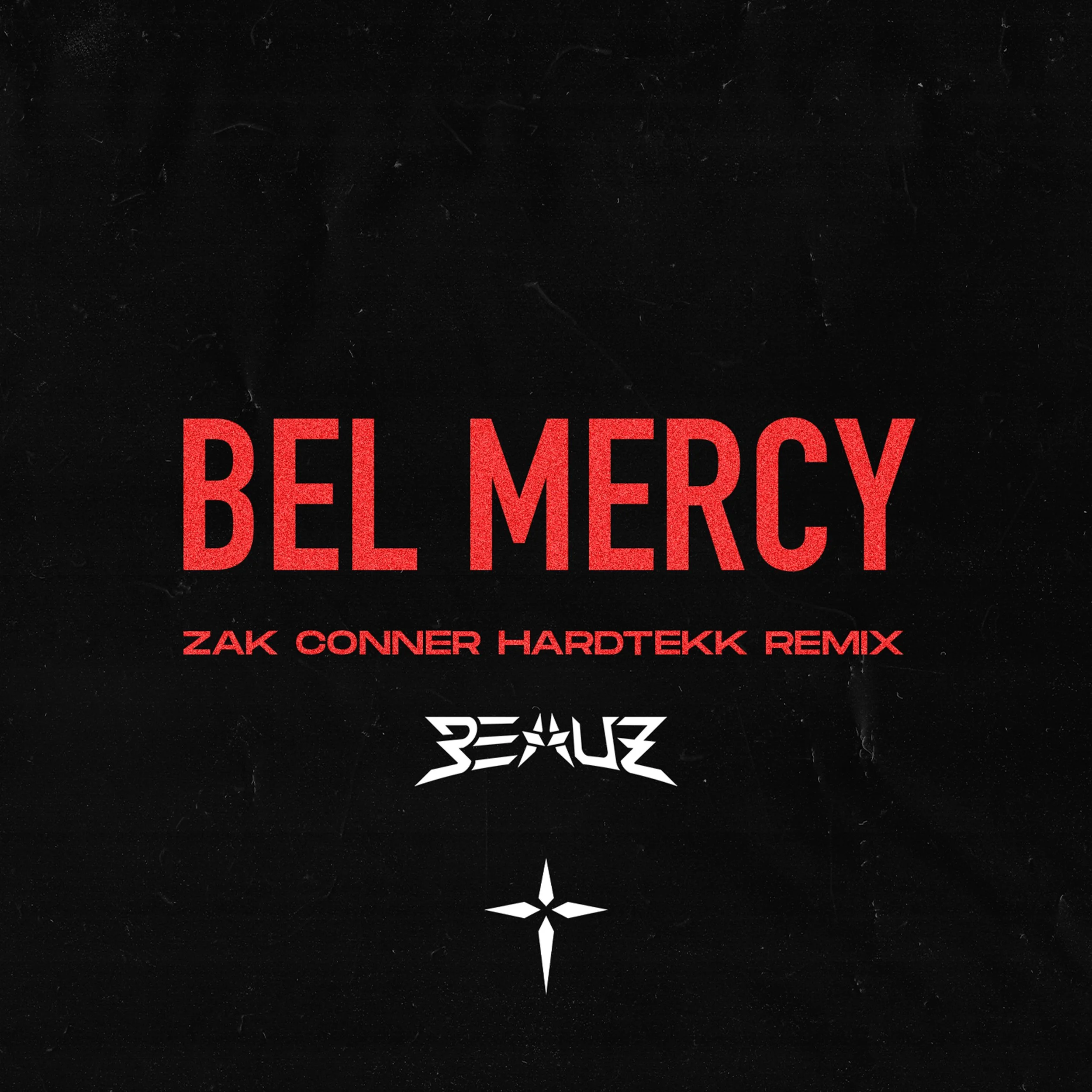 BEAUZ – Bel Mercy (Zak Conner HardTekk Remix)