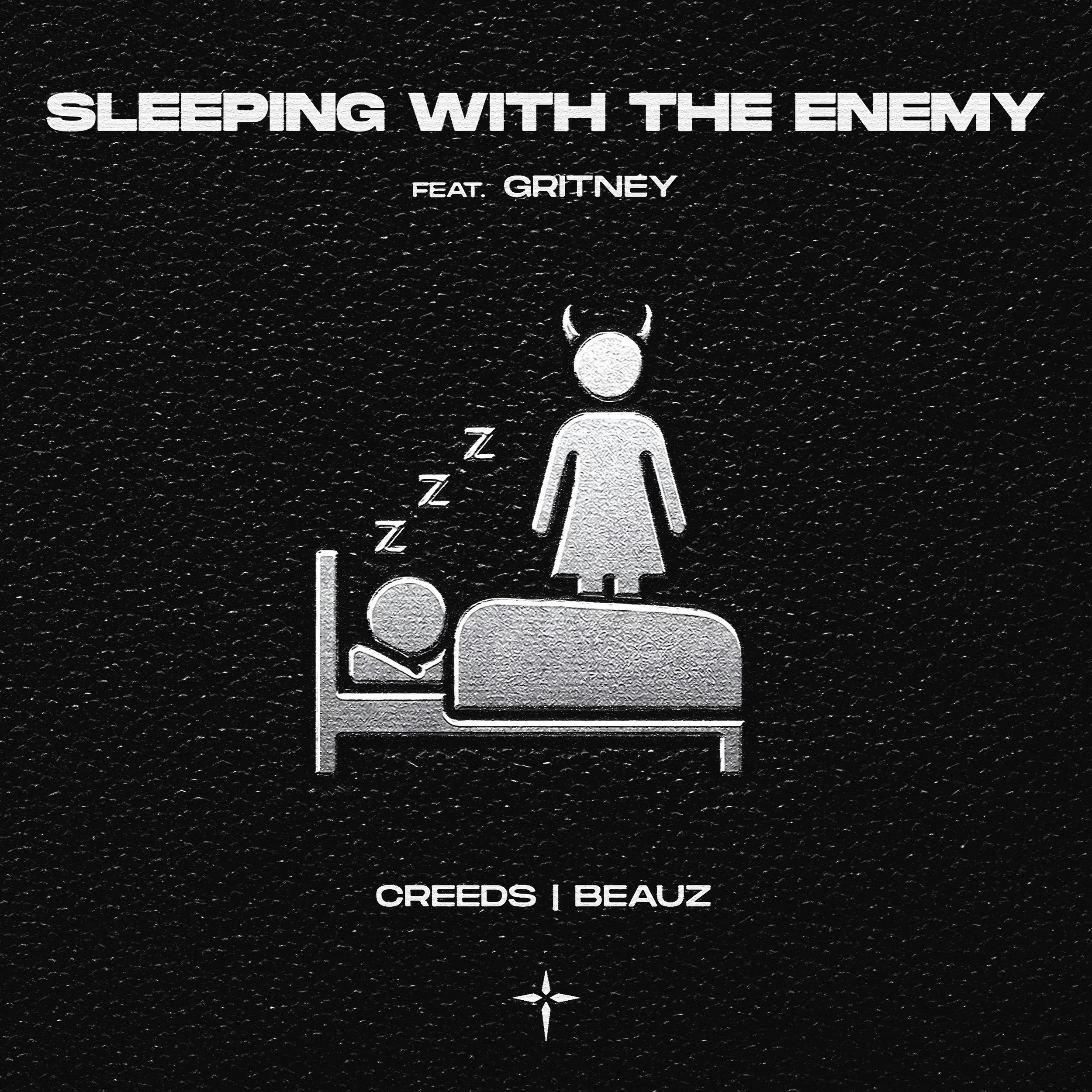 Creeds, BEAUZ - Sleeping With The Enemy (feat. Gritney)