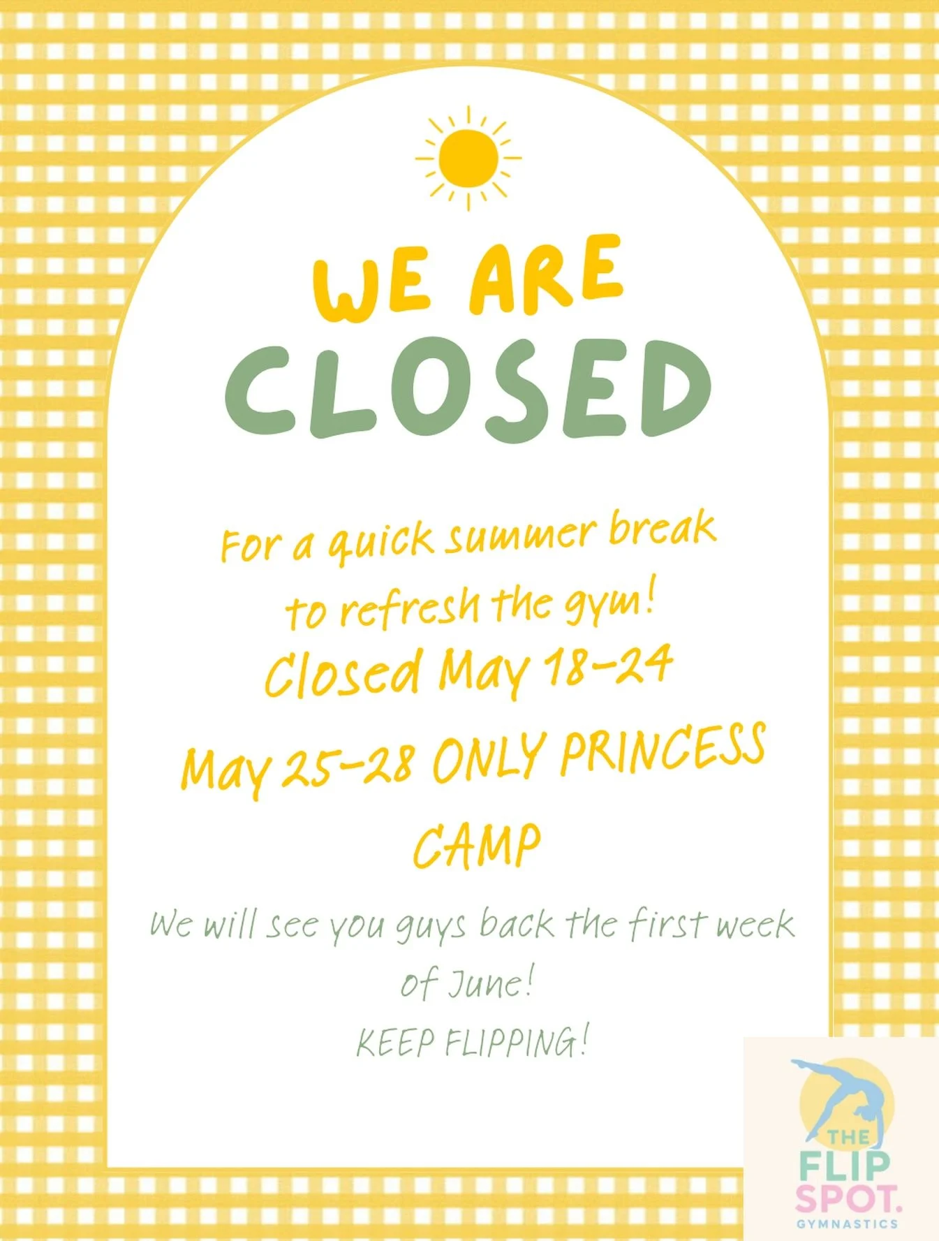 ☀️ QUICK SUMMER BREAK ANNOUNCEMENT ☀️

The Flip Spot will be taking a short break to refresh and recharge the gym! 💛
📅 Closed May 18&ndash;24
👑 May 25&ndash;28: Princess Camp ONLY

We can&rsquo;t wait to welcome everyone back the first week of Jun