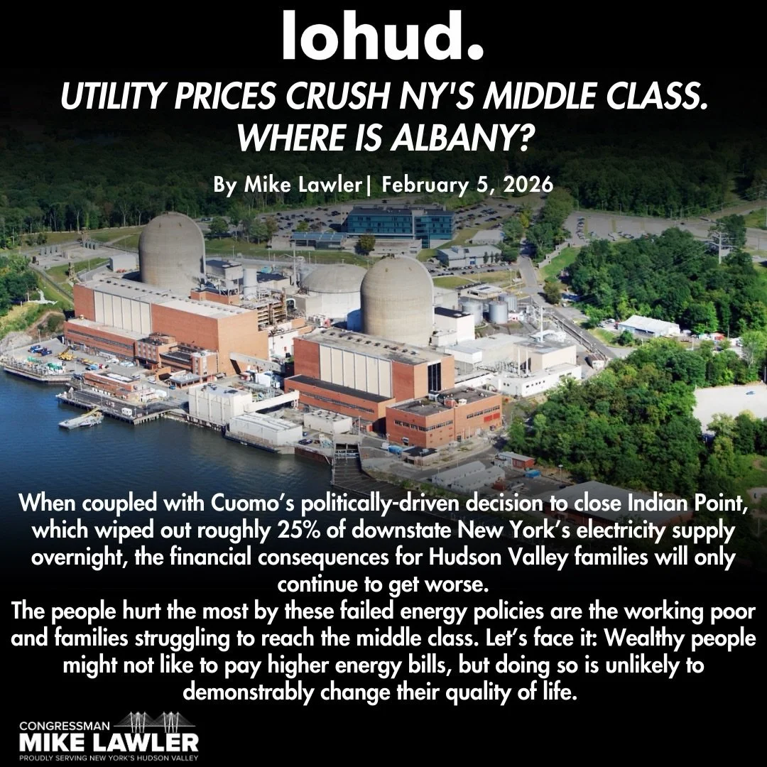 Congressman Mike Lawler Says New York Energy Policies are Driving Higher Utility Bills for Hudson Valley Families