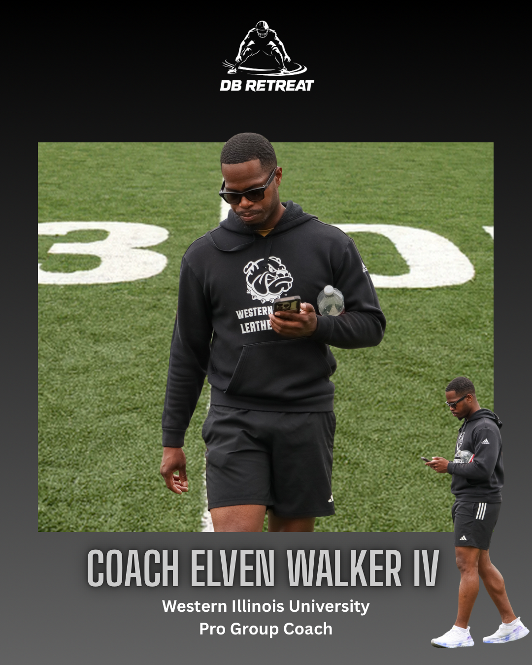 A man in black athleticwear with sunglasses, holding a water bottle and phone, on a football field, with text announcing him as Coach Elven Walker IV of Western Illinois University Pro Group Coach.