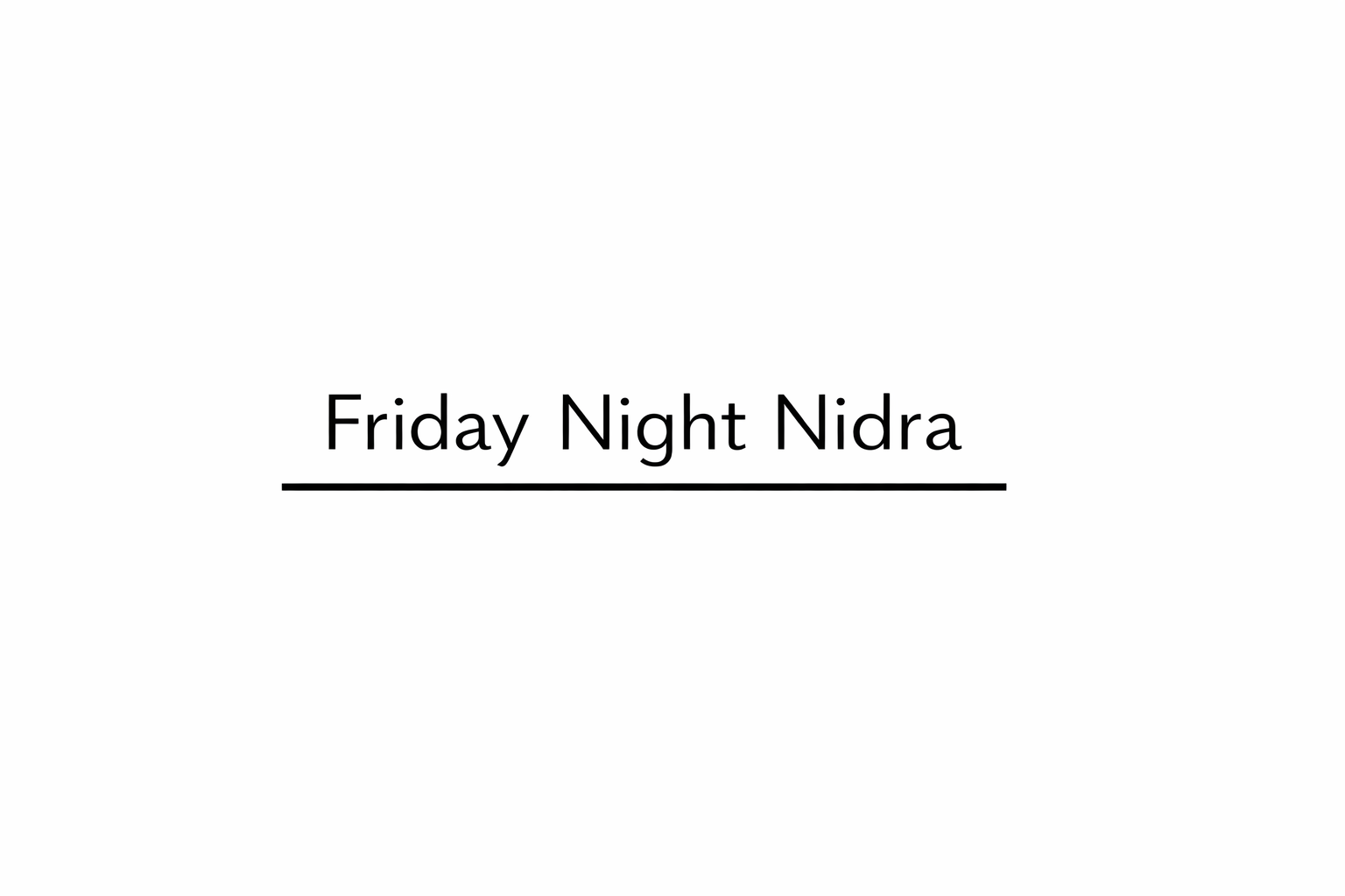 Friday Night Nidra 