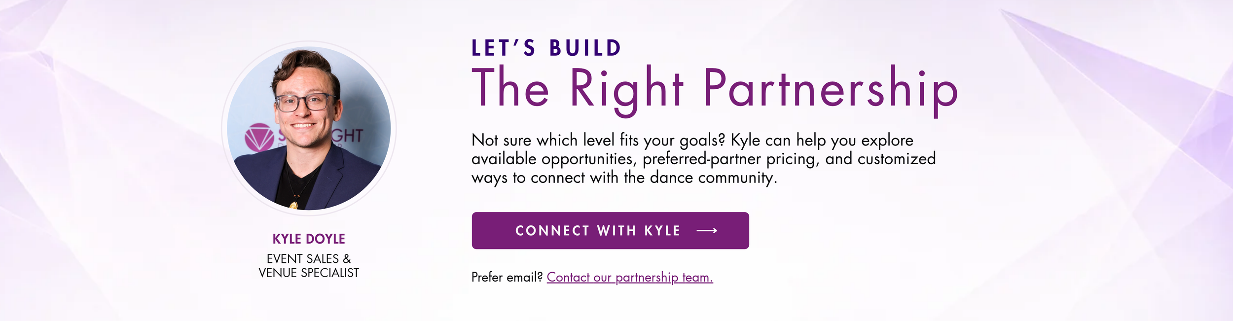 Kyle Doyle, Spotlight Events Event Sales and Venue Specialist, helping partners explore advertising opportunities and customized ways to connect with the dance community.