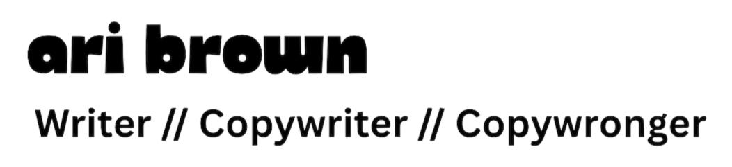 Writer // Copywriter // Copywronger