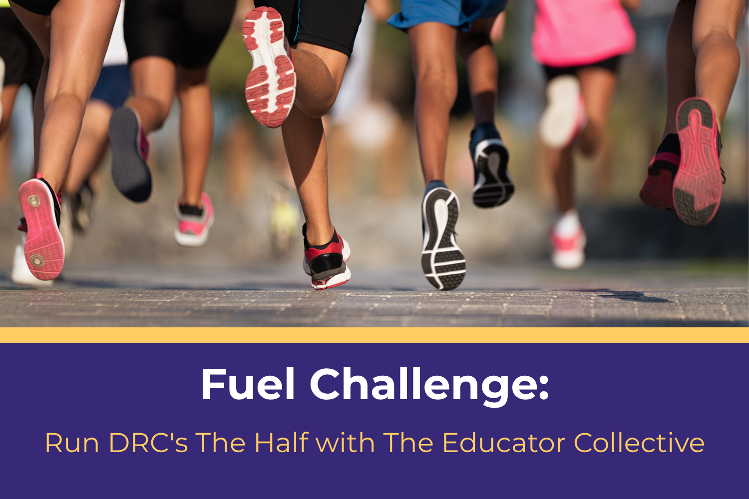 Fuel Challenge: Run DRC's The Half with The Educator Collective