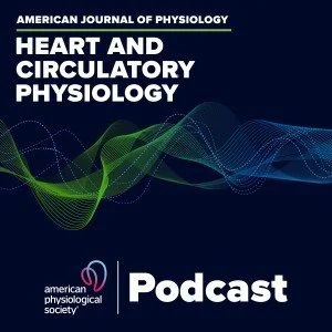 Cover of the American Journal of Physiology titled 'Heart and Circulatory Physiology,' featuring a digital wave design with green and blue lines, and the word 'Podcast' at the bottom, from the American Physiological Society.