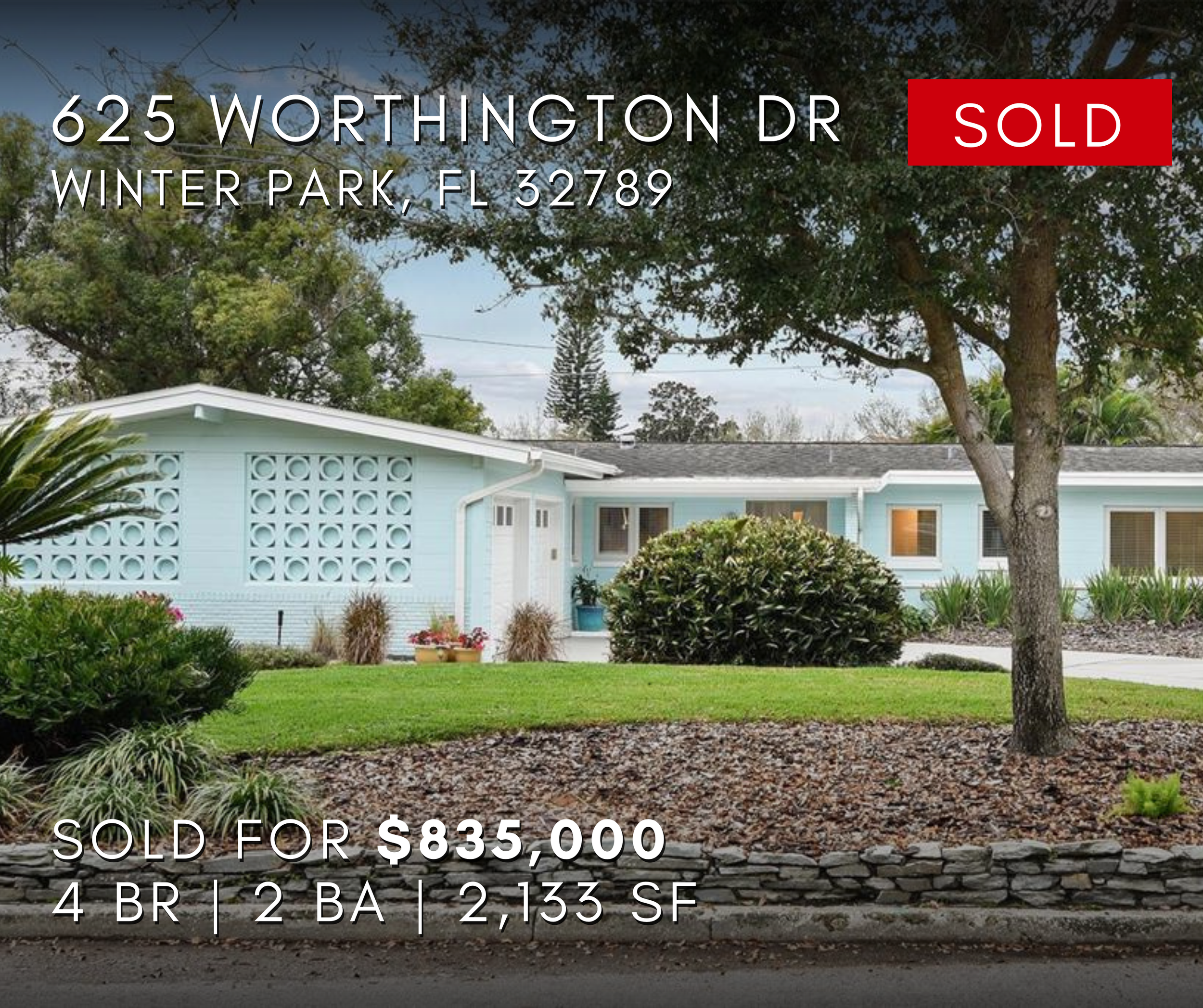 625 Worthington Drive, Winter Park, Florida 32789, Sold Home, Central Florida Homes, sale price of $835,000, and details of 4 bedrooms, 2 bathrooms, and 2,133 square feet.