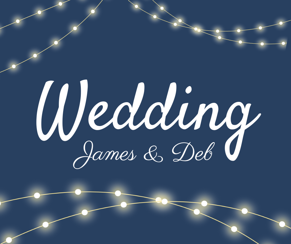 Wedding - James &amp; Deb