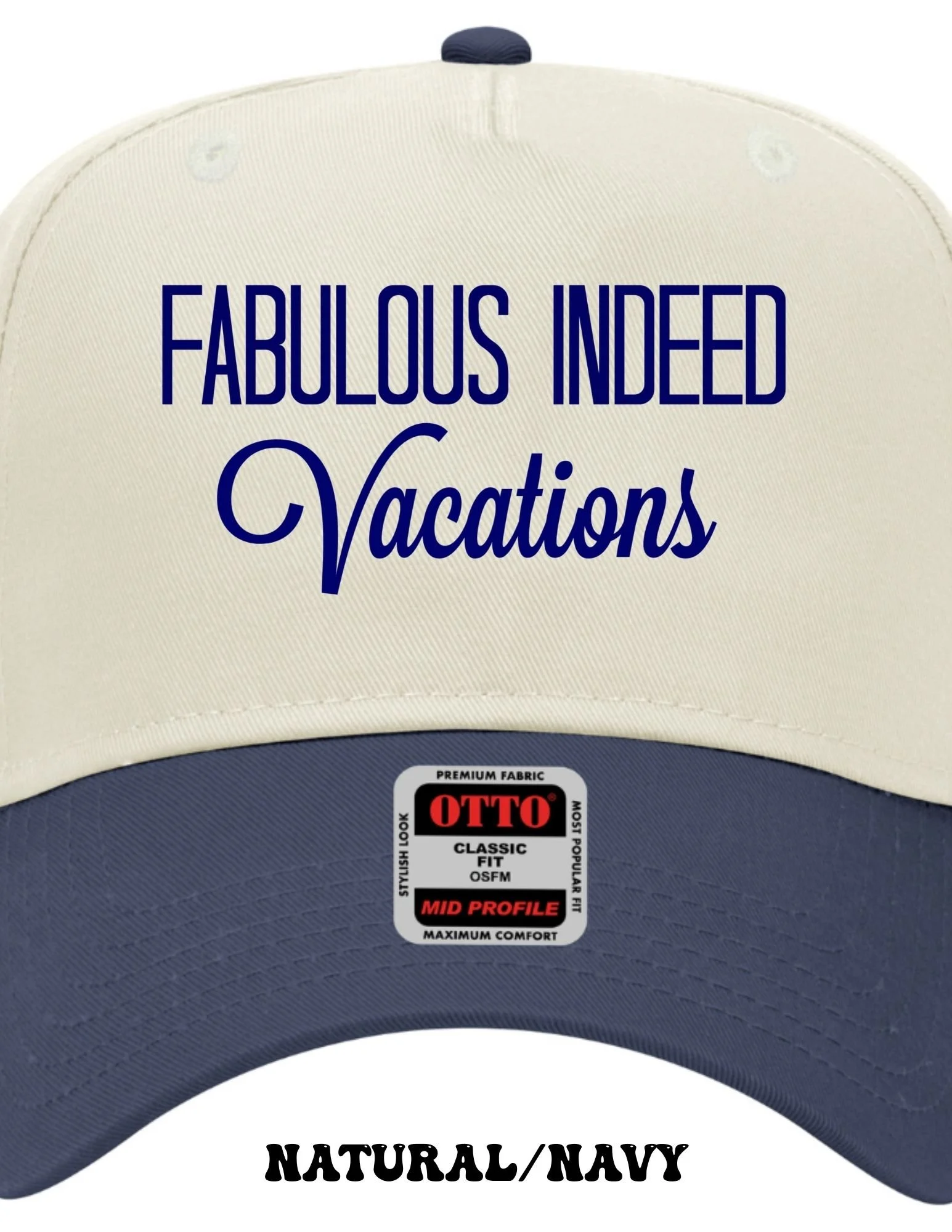 Fabulous Indeed Vacations Embroidered Hat