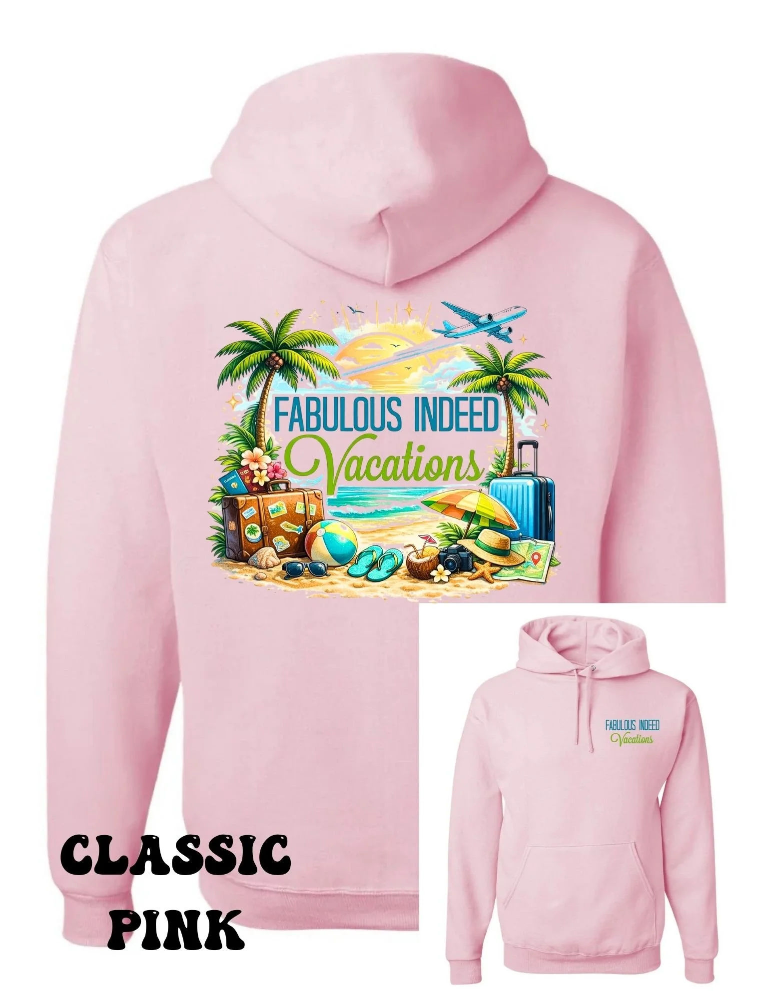 Fabulous Indeed Vacations Themed Hoodie
