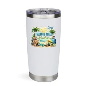 Fabulous Indeed Vacations 20 oz Themed Tumbler