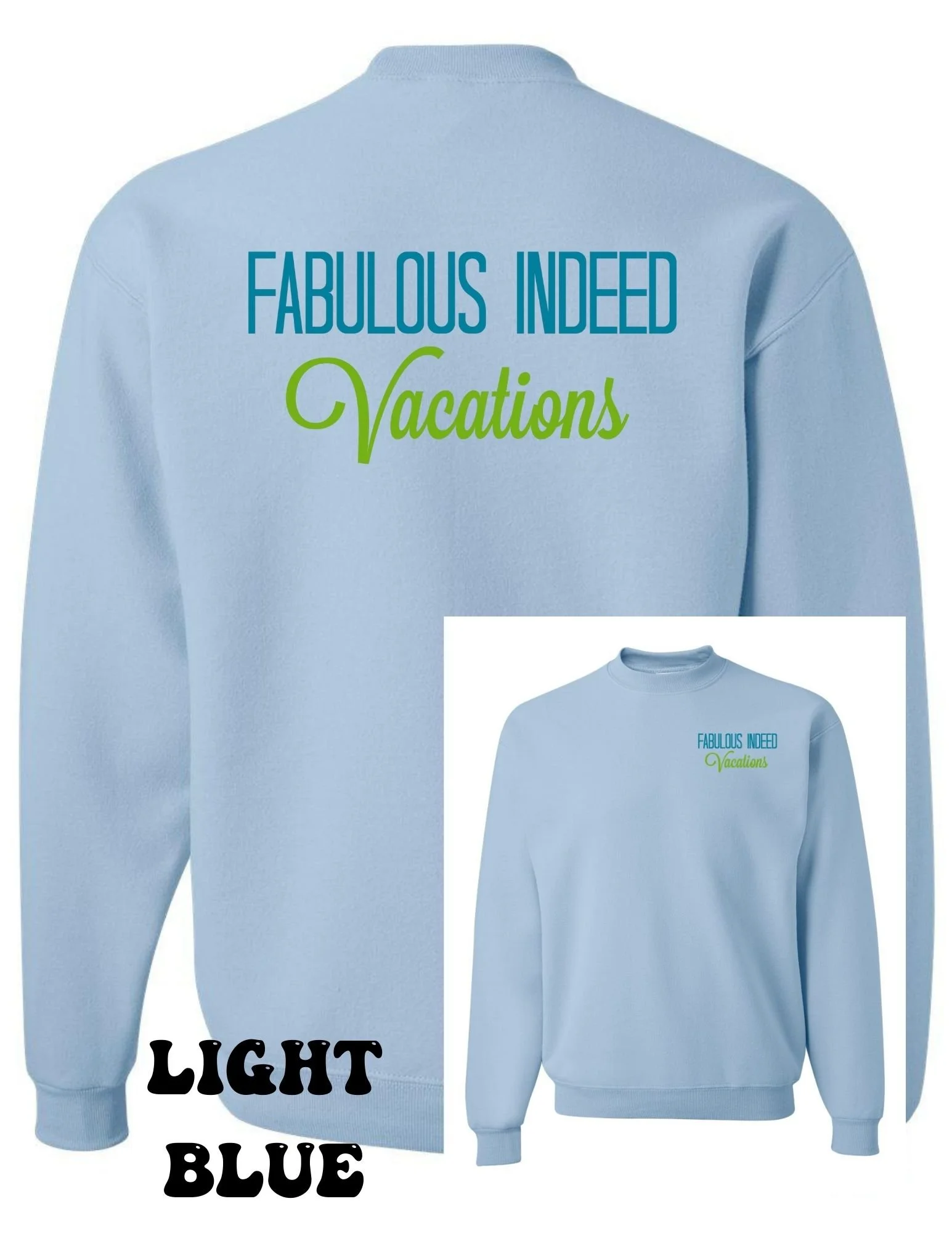Fabulous Indeed Vacations Logo Crewneck
