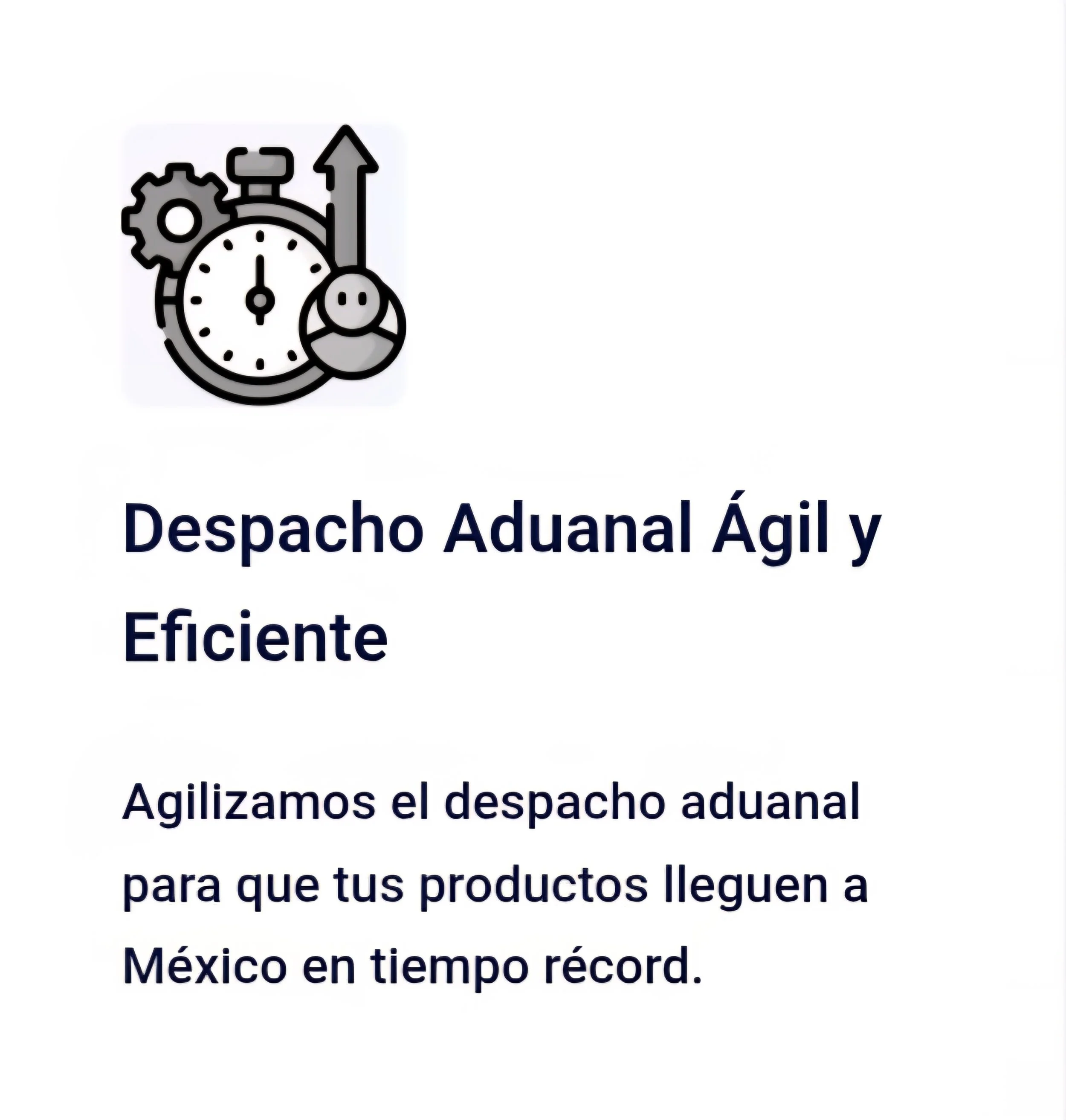 Graphic with icons of a stopwatch, gear, and a smiling face, alongside text in Spanish that promotes a quick and efficient customs clearance service to Mexico.