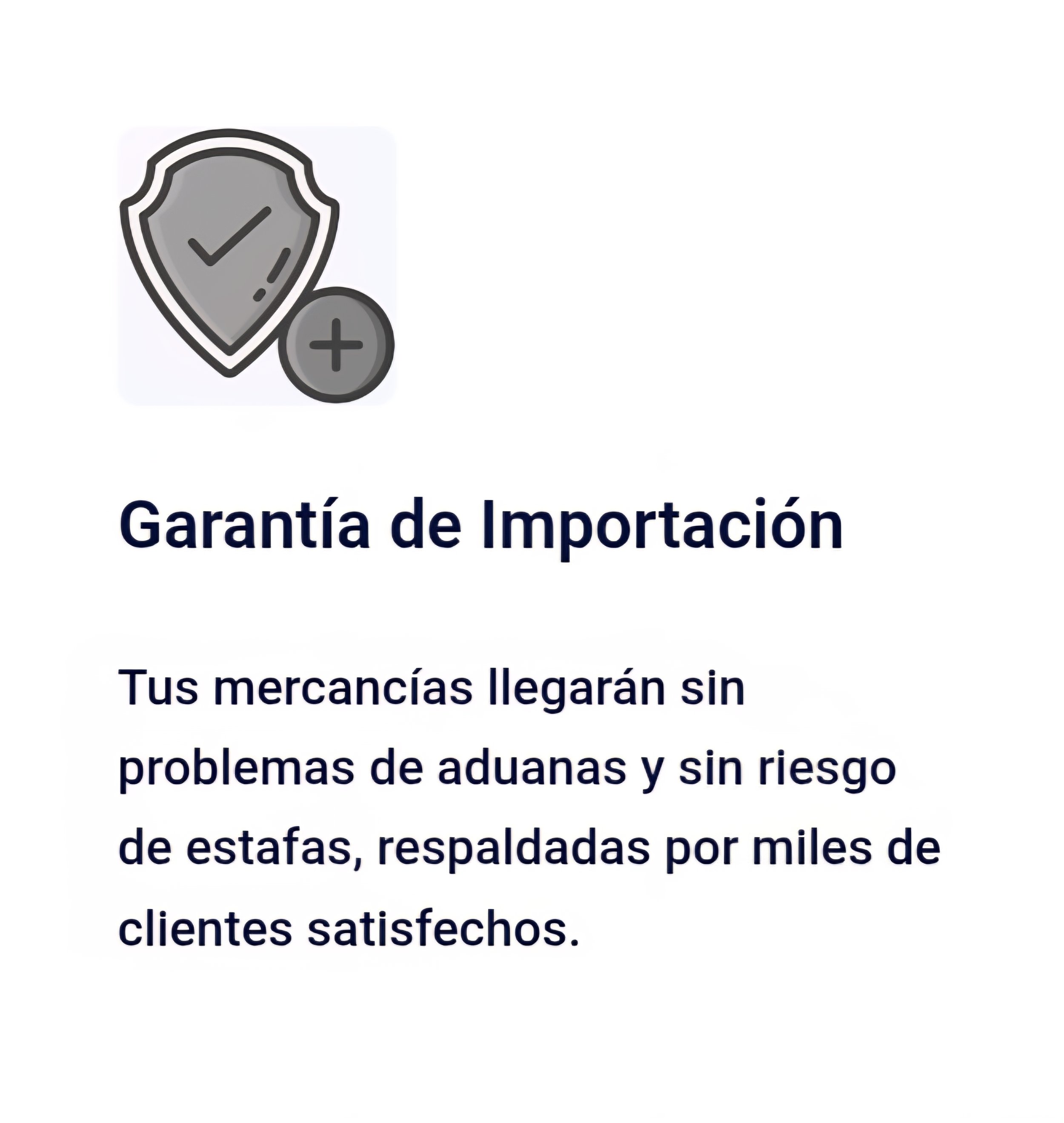 Graphic with a shield icon and a plus sign, title in Spanish 'Garantía de Importación,' and text stating that goods will arrive without customs problems, scams, supported by satisfied customers.