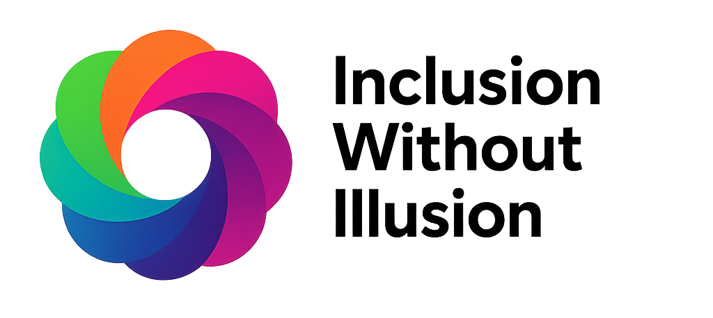 Inclusion Without Illusion, LLC
