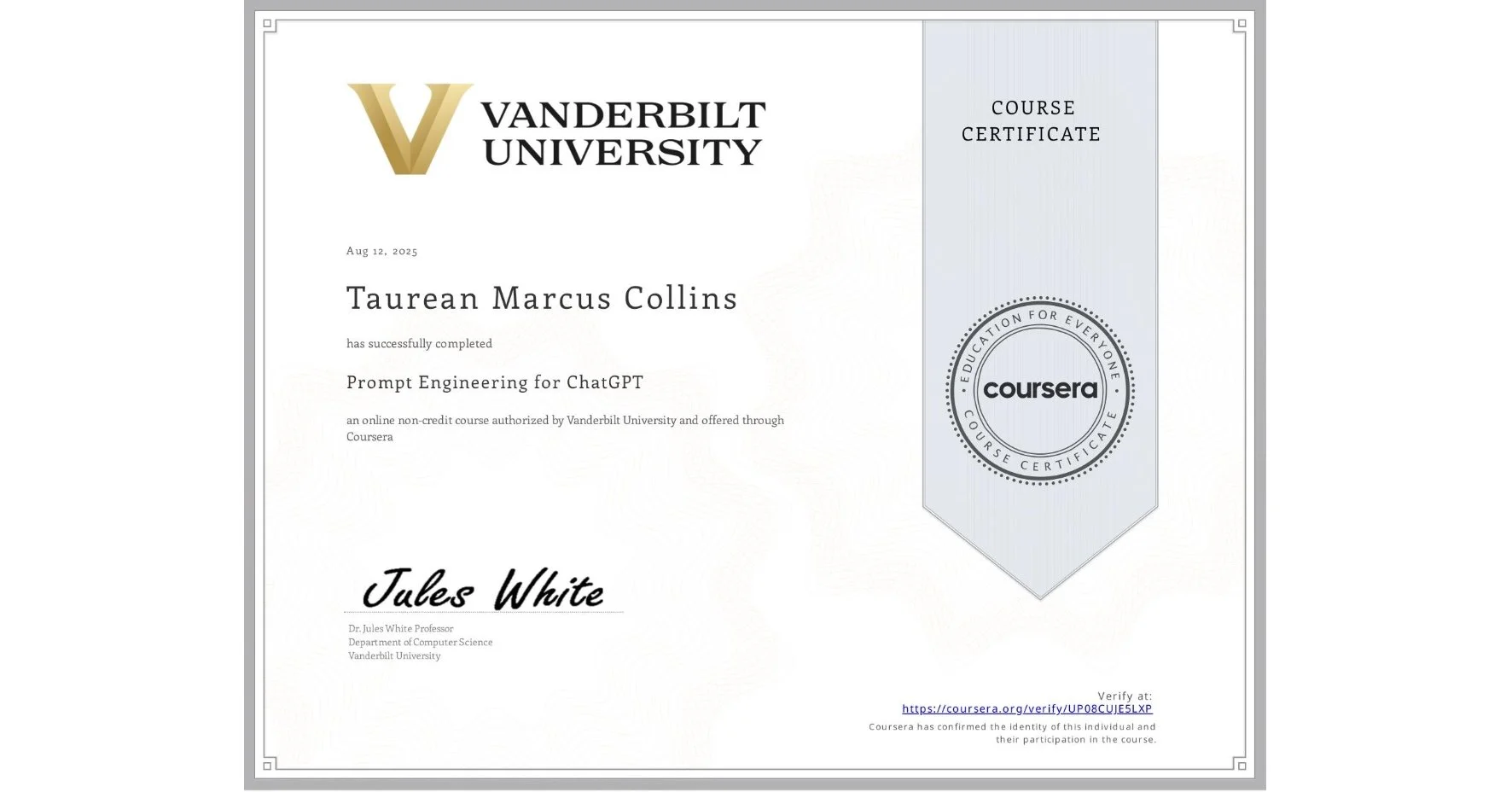 Vanderbilt University course certificate awarded to Taurean Marcus Collins for completing Prompt Engineering for ChatGPT, signed by Dr. Jules White.