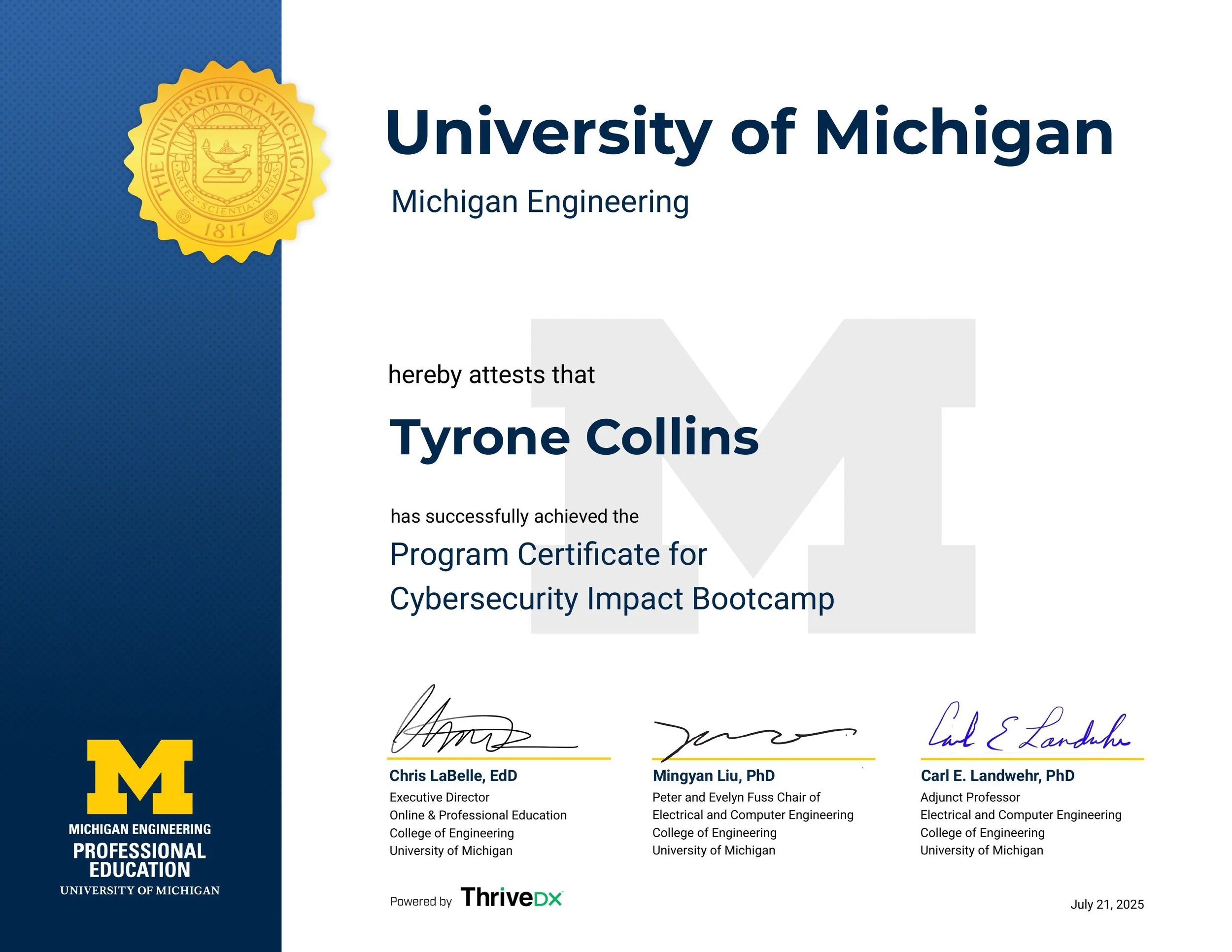 Certificate from the University of Michigan Michigan Engineering, awarded to Tyrone Collins for completing the Cybersecurity Impact Bootcamp, signed by three university officials, dated July 21, 2025.