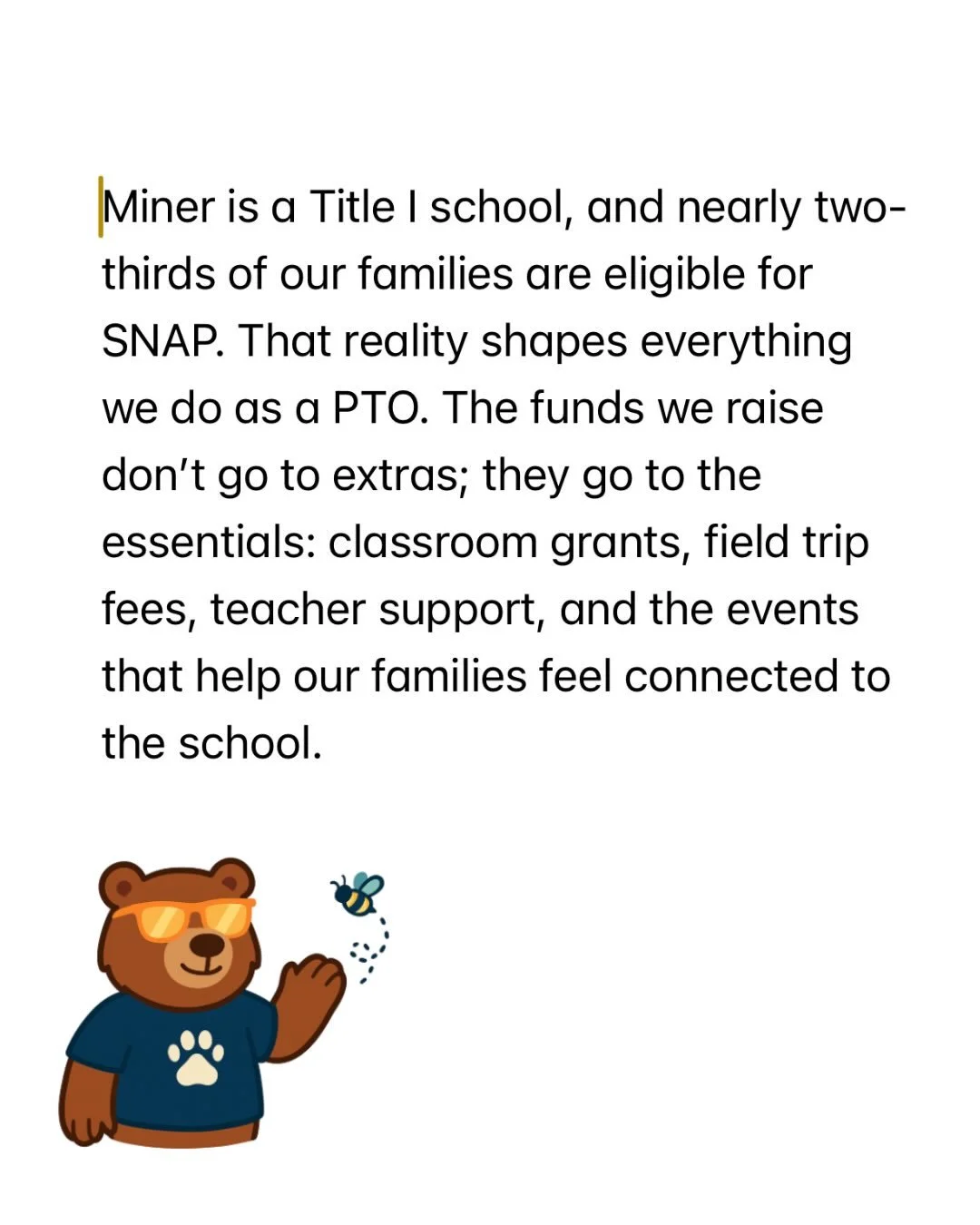 Fundraising at a Title I school looks a little different, and many Miner families are already navigating tight budgets. There is no expectation that families give beyond what&rsquo;s possible.

That&rsquo;s why we&rsquo;re hoping to widen our circle 
