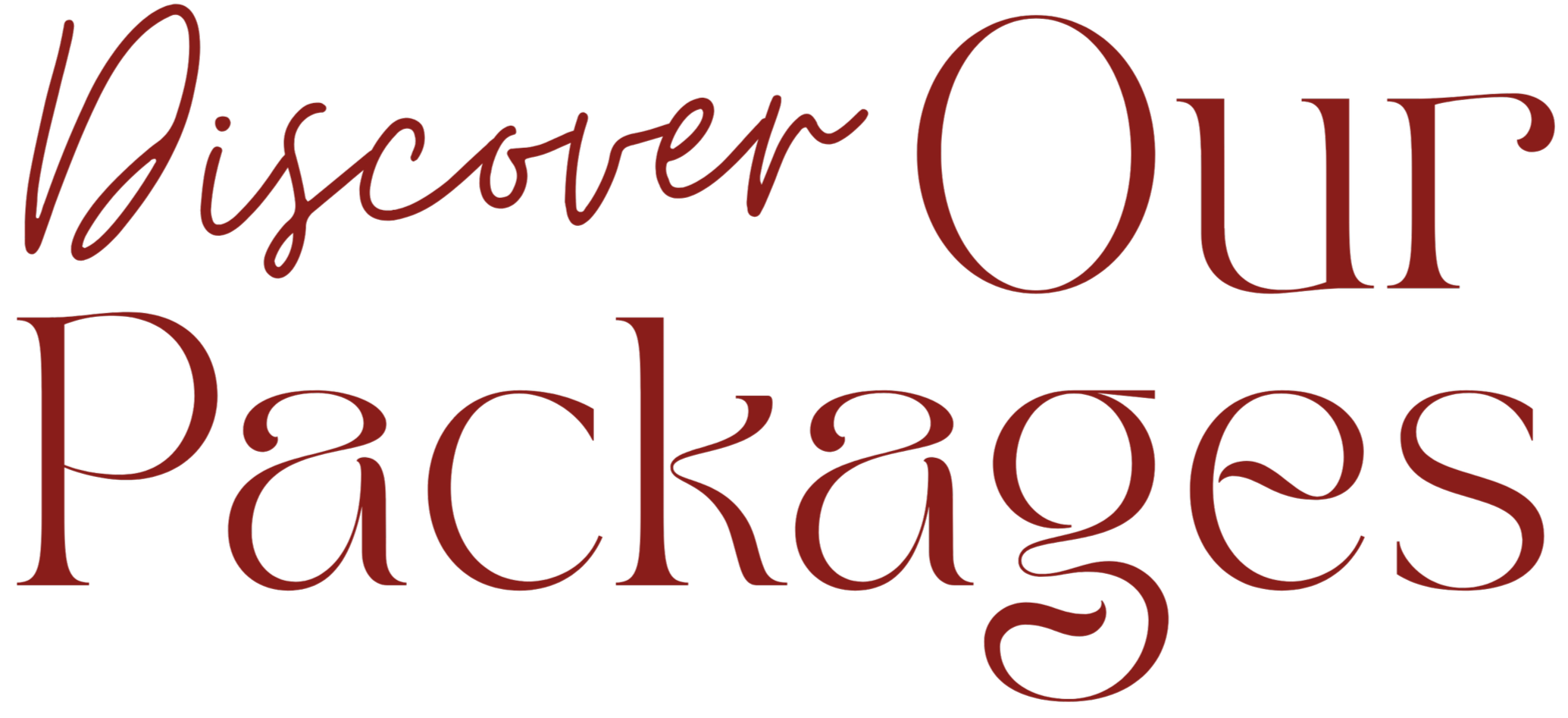 Text reading "Discover Our Packages" in red cursive and serif font