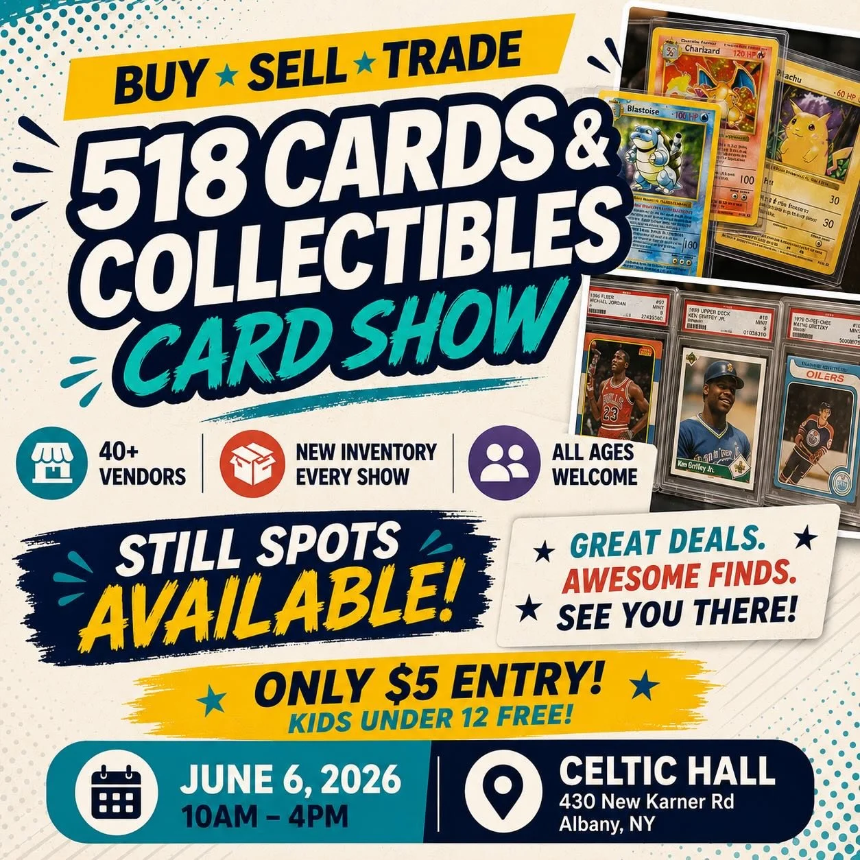 🚨 518 Cards &amp; Collectibles Show 🚨

Join us June 6th at Celtic Hall in Albany!
Sports cards, Pok&eacute;mon, collectibles &amp; more 🔥

🎟️ $5 entry
👧 Kids under 12 FREE
🛍️ 40+ vendors
📦 New inventory every show

Vendor spots are still avail