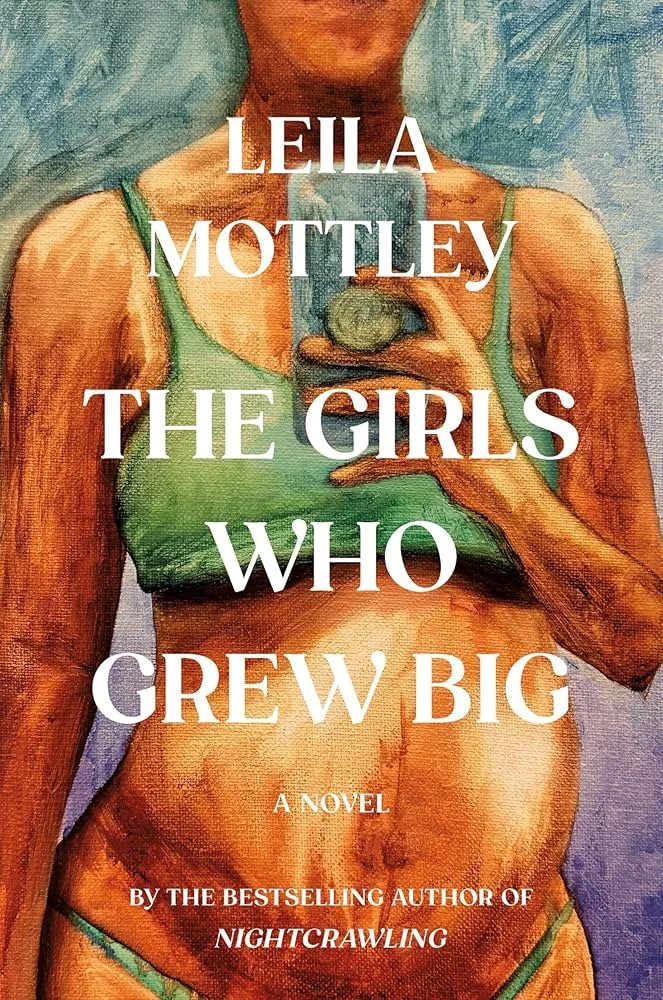 February Book Club Pick: The Girls Who Grew Big by Leila Mottley