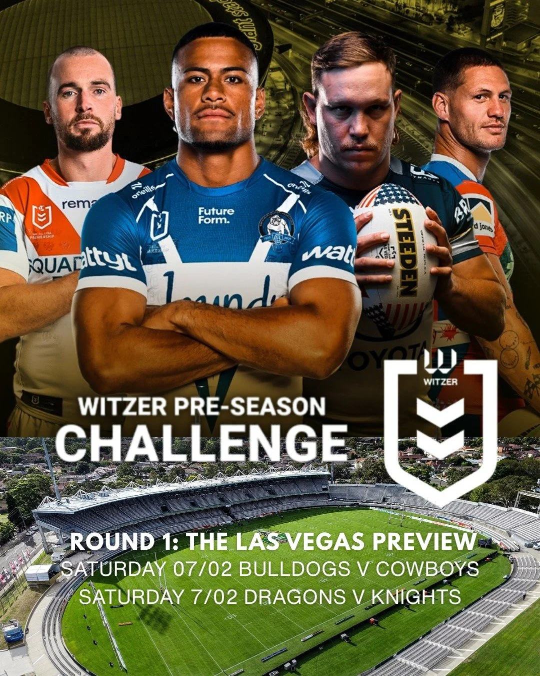 WITZER PRE SEASON CHALLENGE ROUND 1 🏉 - WHO YOU GOT?

Fresh off a strong 2025 season, the Canterbury-Bankstown Bulldogs will face the North Queensland Cowboys who are set to be hungry for momentum after finishing 12th in the competition last year. T