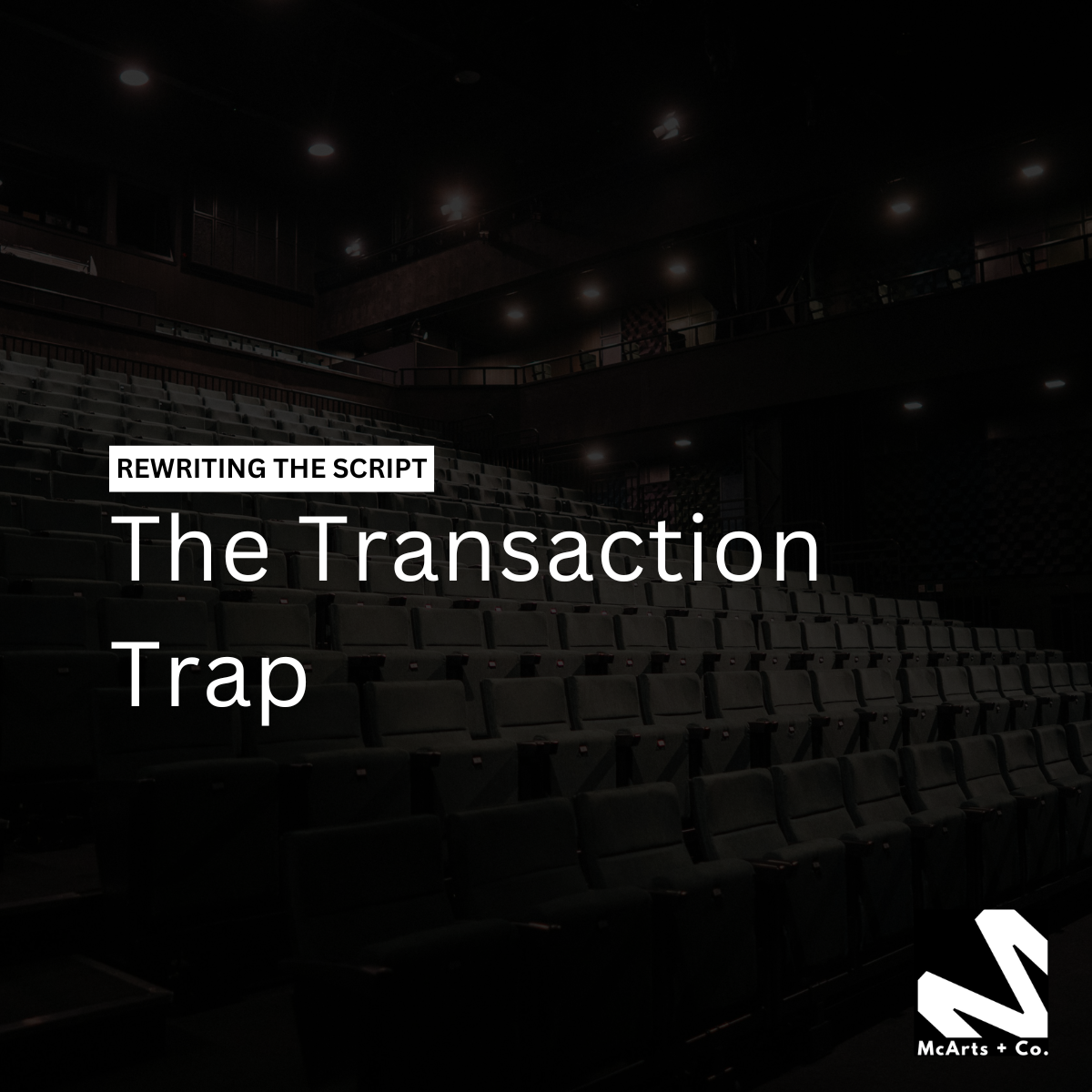 Rewriting the Script: The Transaction Trap